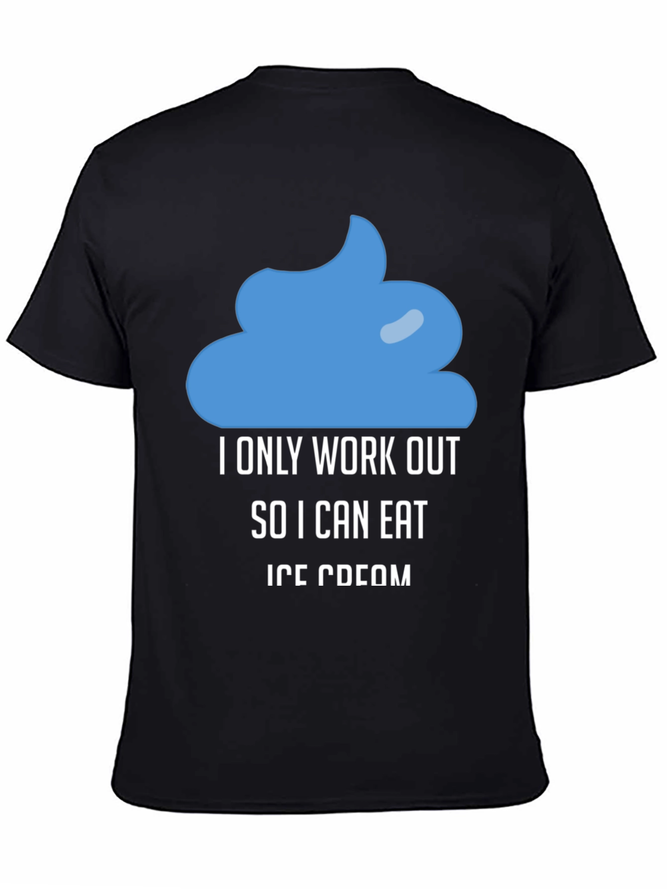 Funny Ice Cream Workout Motivation T-Shirt