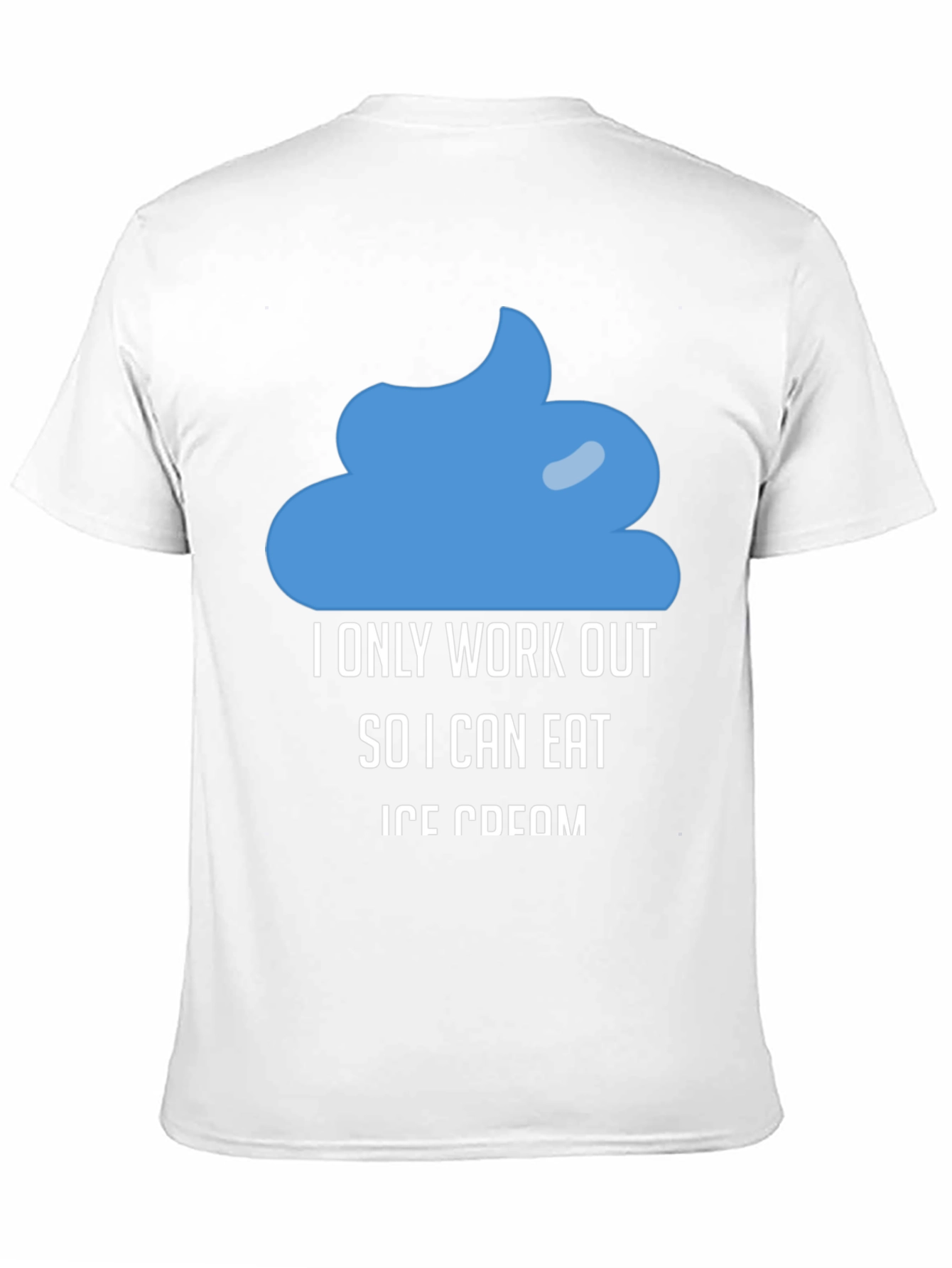 Funny Ice Cream Workout Motivation T-Shirt