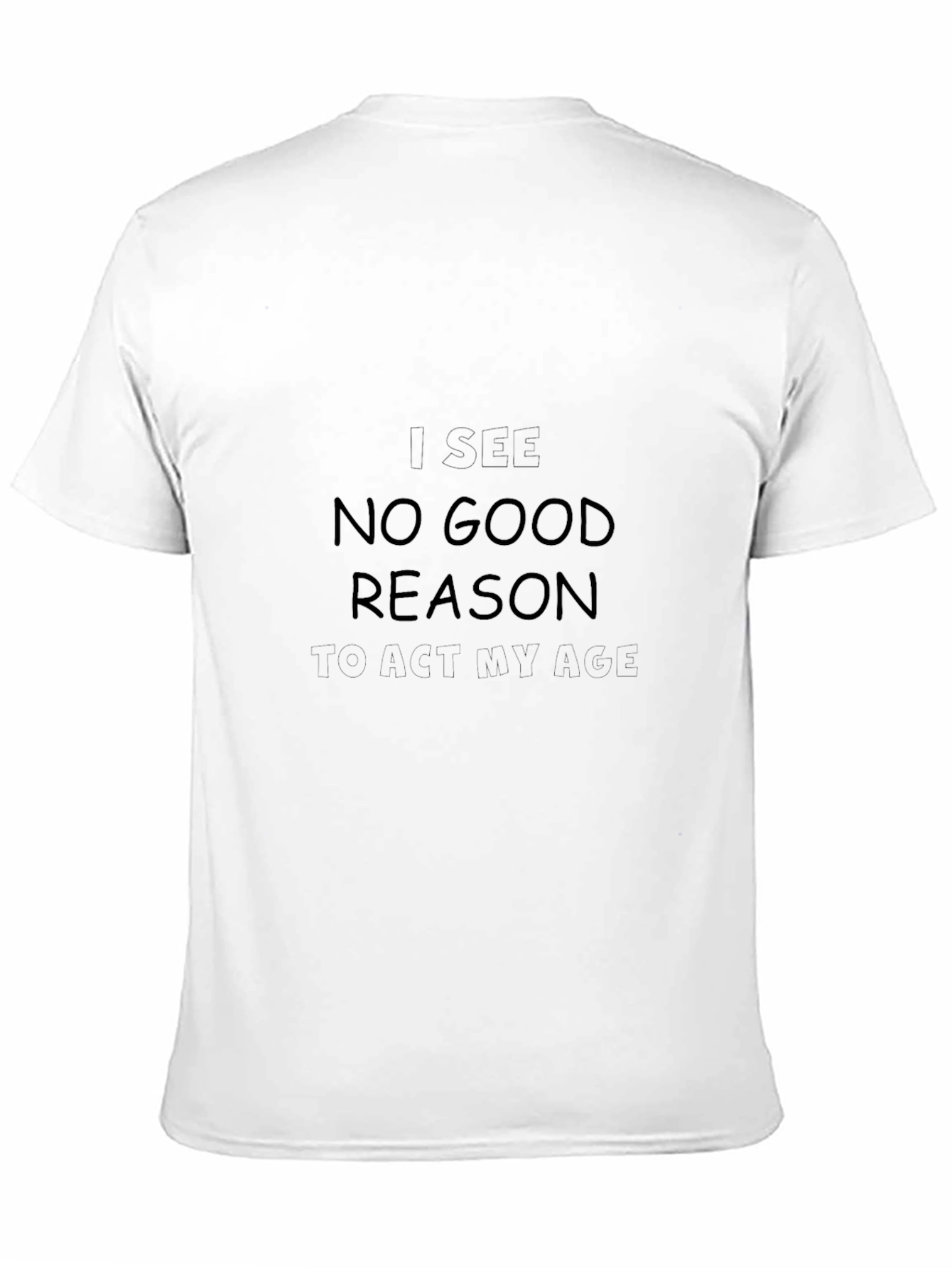 I See No Good Reason T-Shirt
