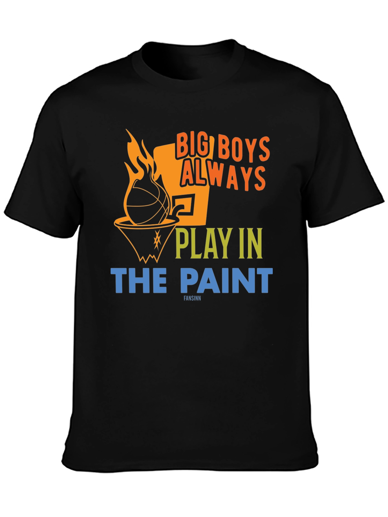 Big Boys Always Play in The Paint T-Shirt
