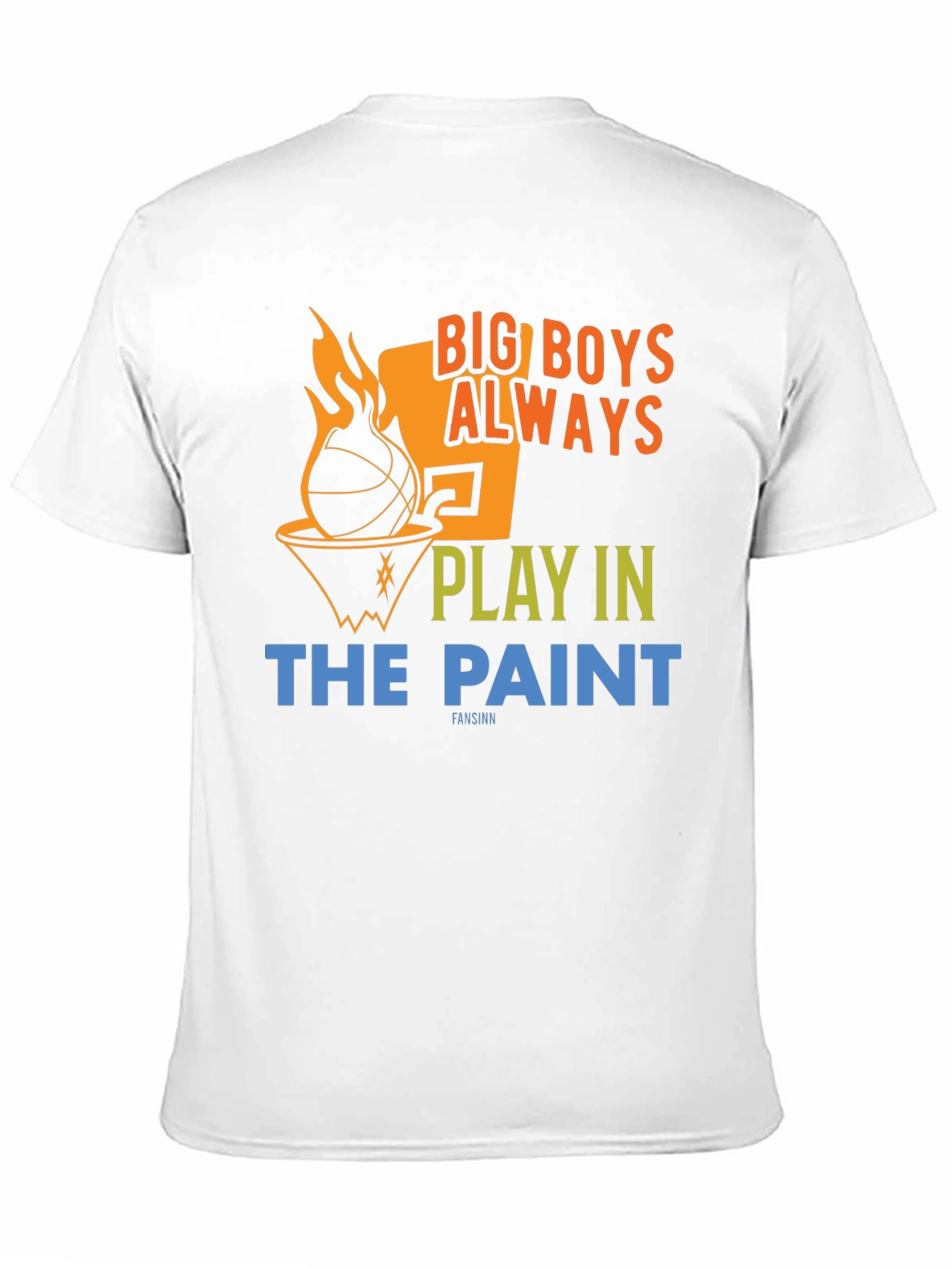 Big Boys Always Play in The Paint T-Shirt