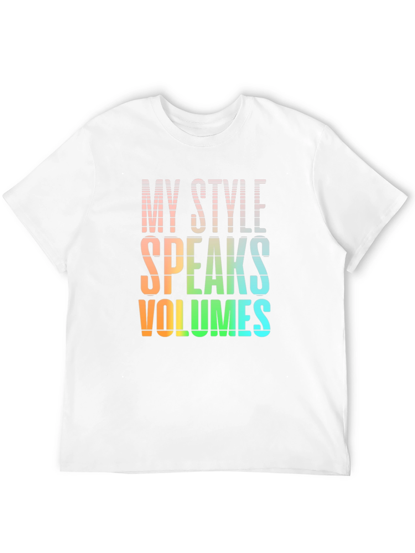 My Style Speaks Volumes - Graphic T-Shirt