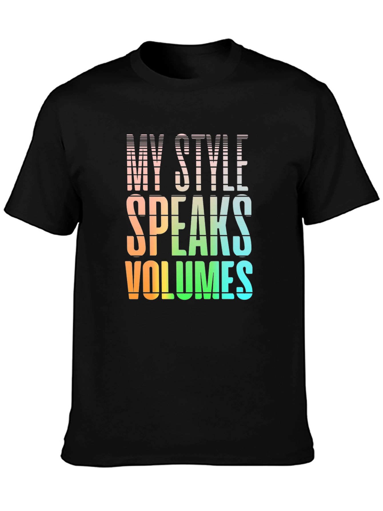 My Style Speaks Volumes - Graphic T-Shirt