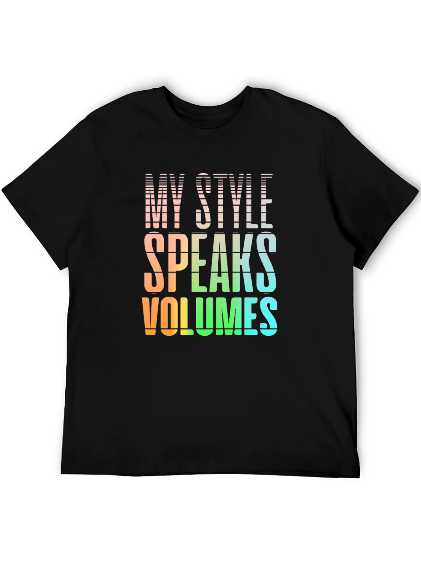 My Style Speaks Volumes - Graphic T-Shirt