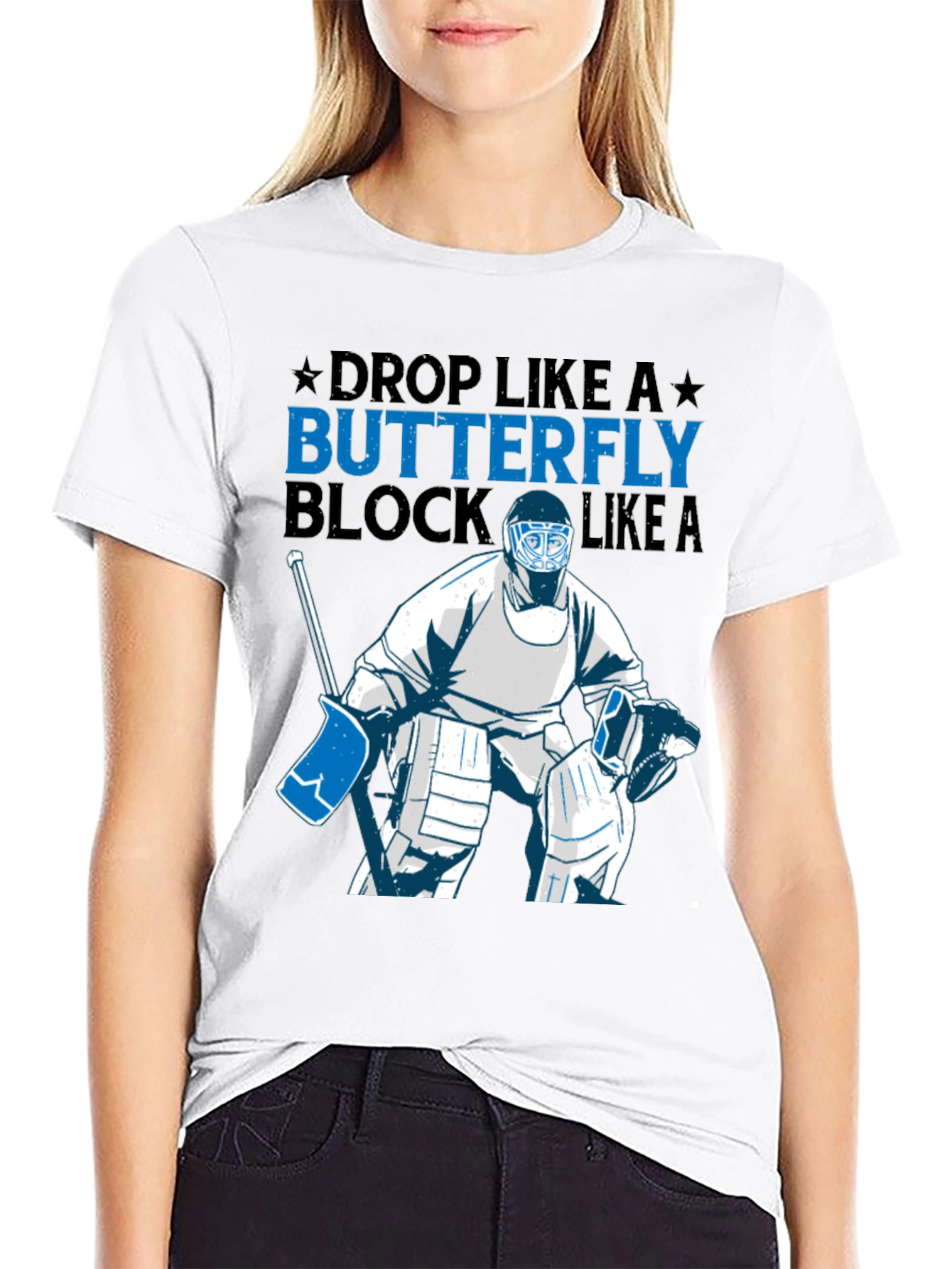 Hockey Goalie T-Shirt - Drop Like A Butterfly Block
