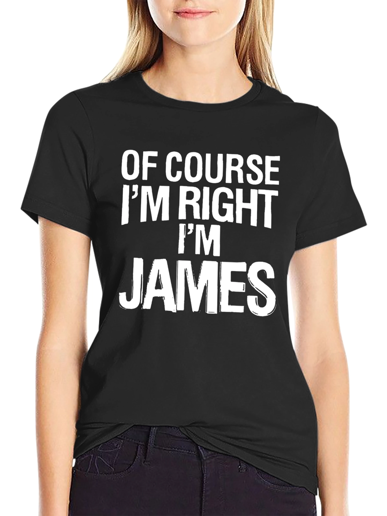 Of Course Im Right Im James Mens T-Shirt
