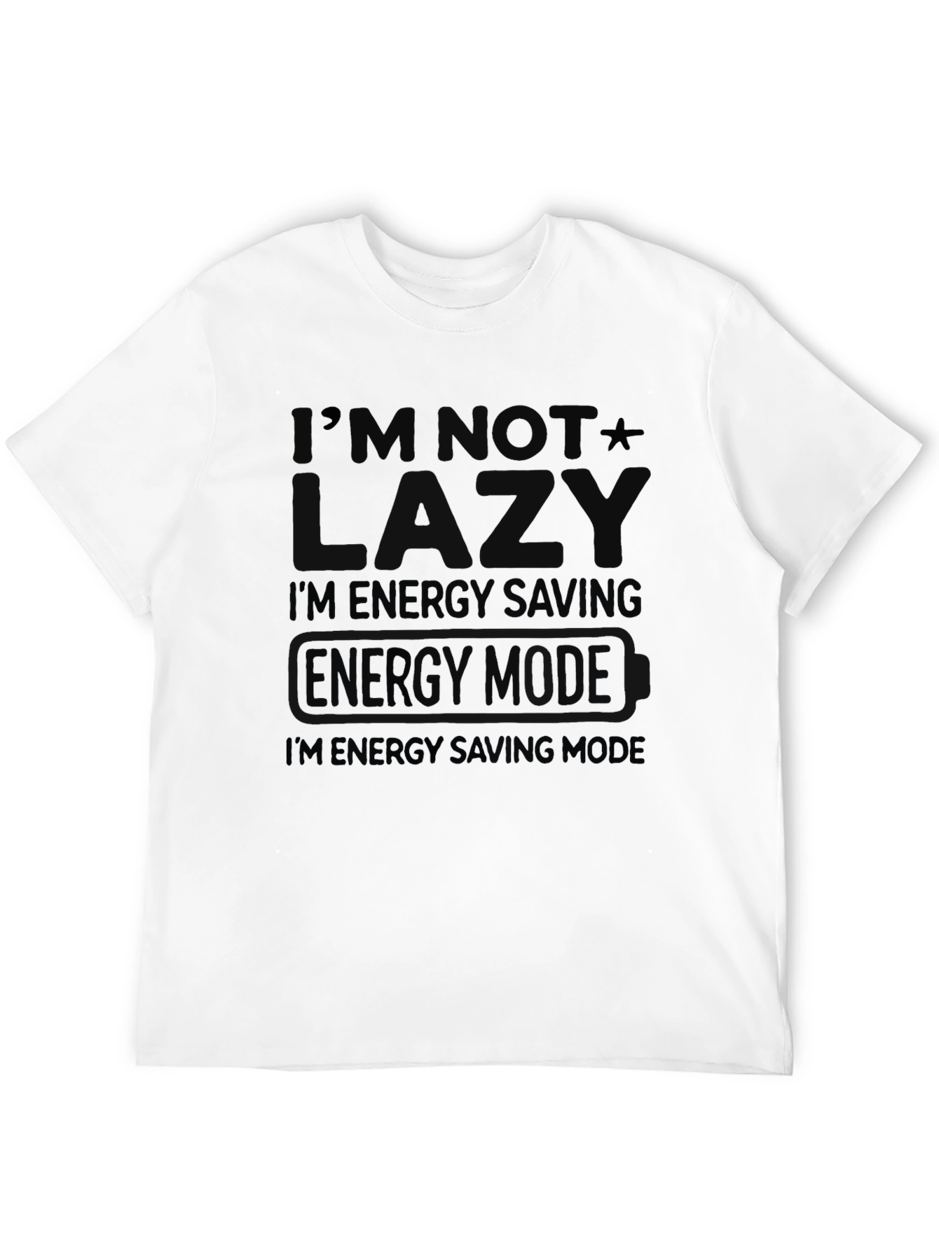 Funny Im Not Lazy Graphic Tee