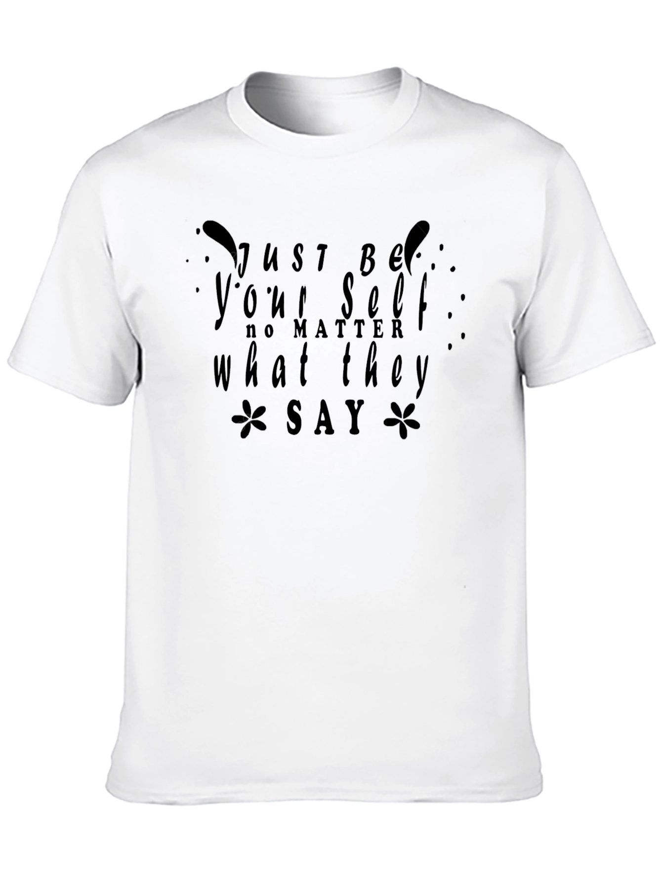 Just Be Yourself Graphic Tee - Stylish Comfort