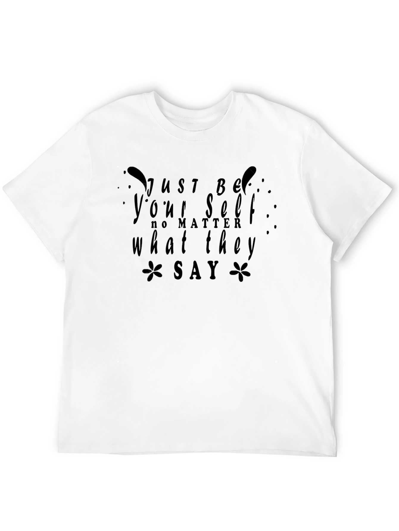 Just Be Yourself Graphic Tee - Stylish Comfort