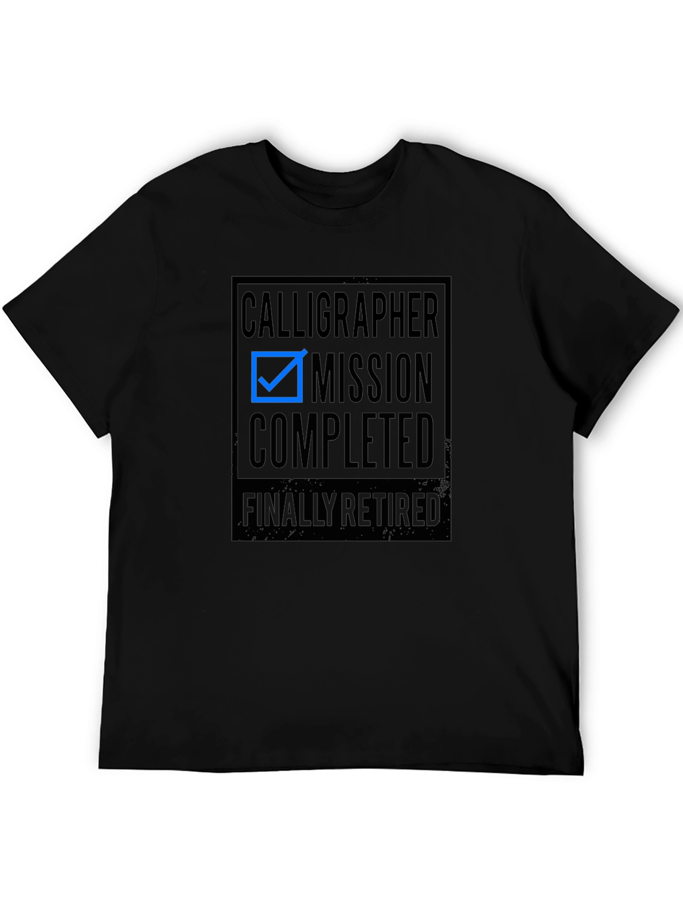Calligrapher Mission Completed Retirement T-Shirt