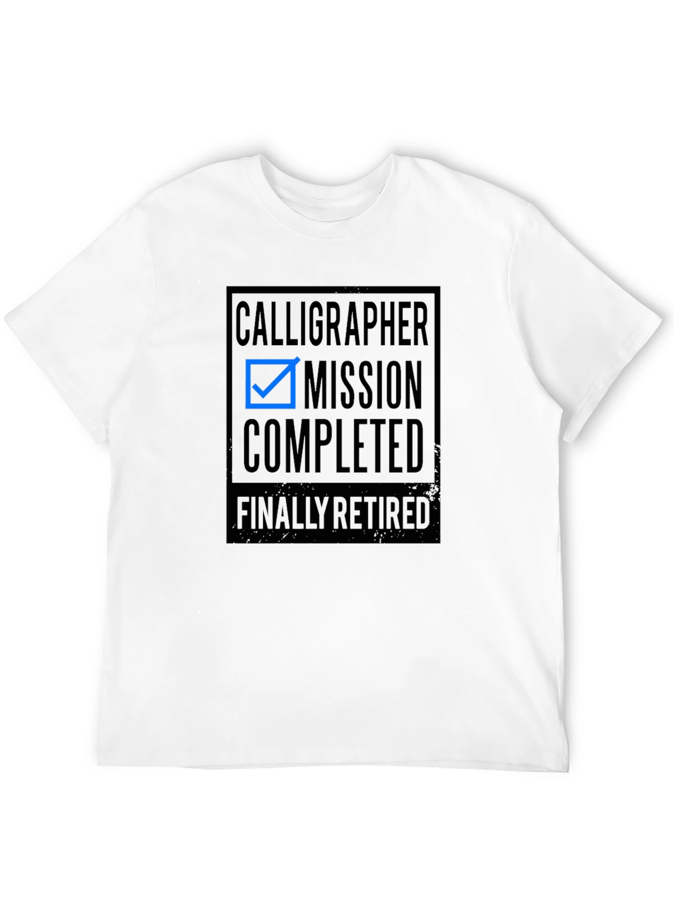 Calligrapher Mission Completed Retirement T-Shirt