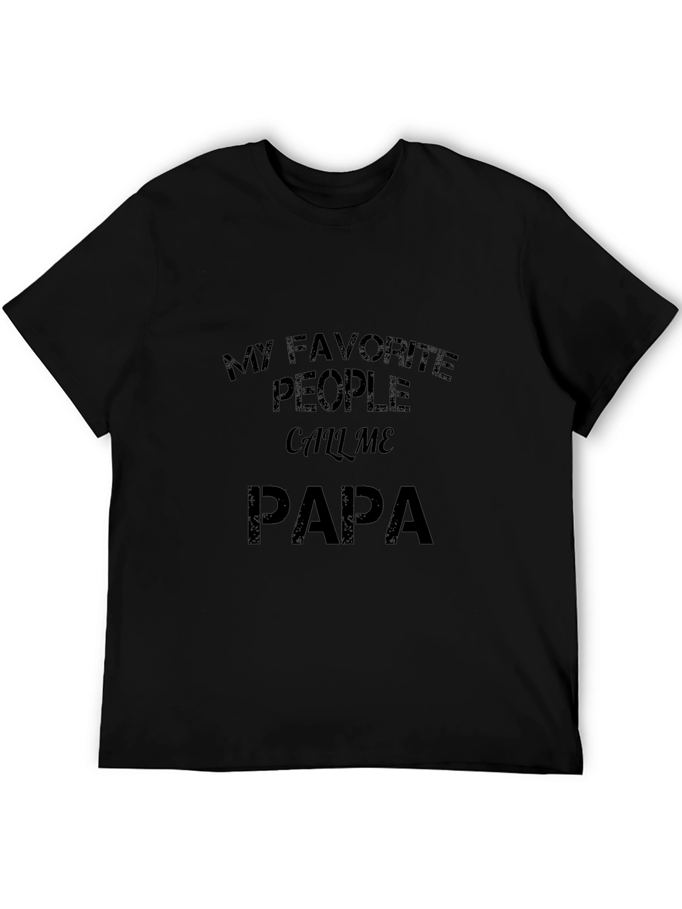 My Favorite People Call Me PAPA Black T-Shirt