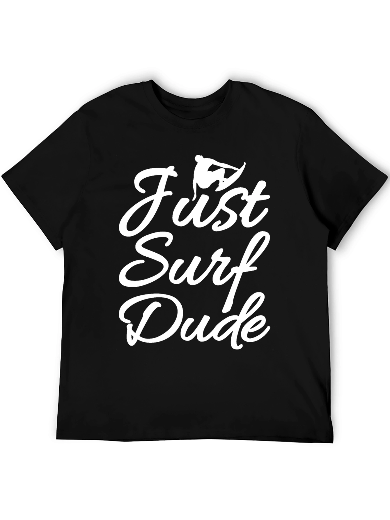 Just Surf Dude T-Shirt - Black Graphic Tee