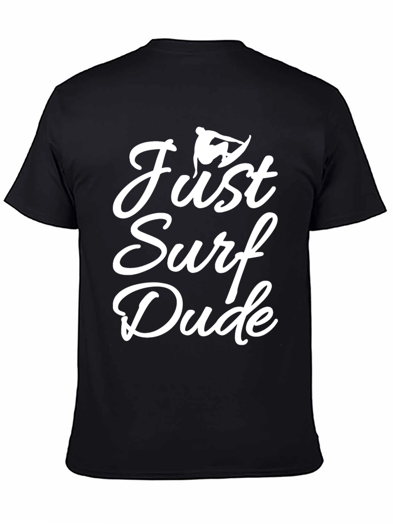 Just Surf Dude T-Shirt - Black Graphic Tee