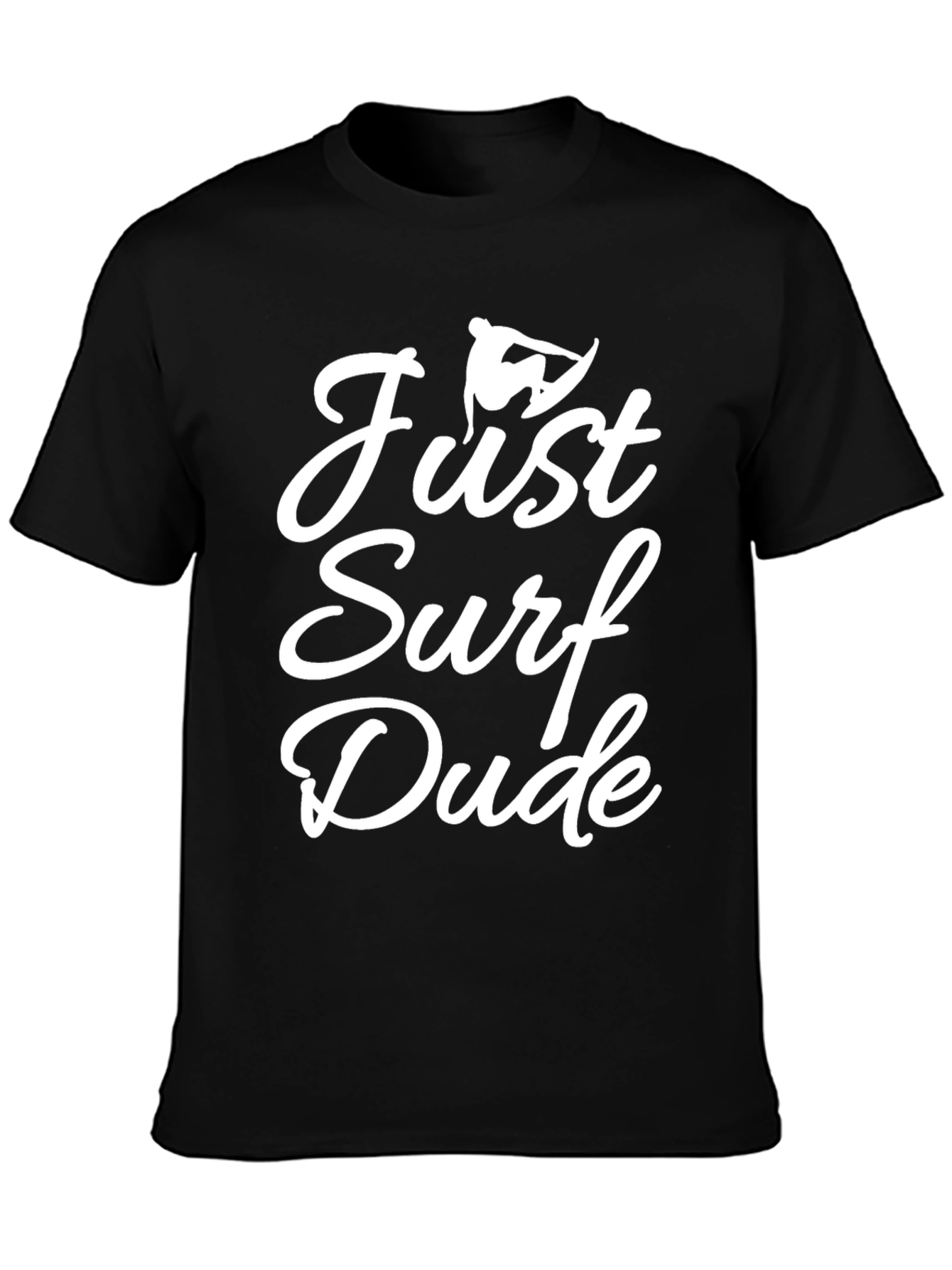 Just Surf Dude T-Shirt - Black Graphic Tee