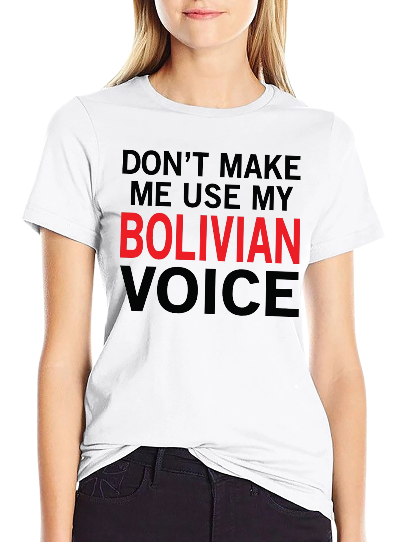 Bolivian Voice T-Shirt - Funny Graphic Tee