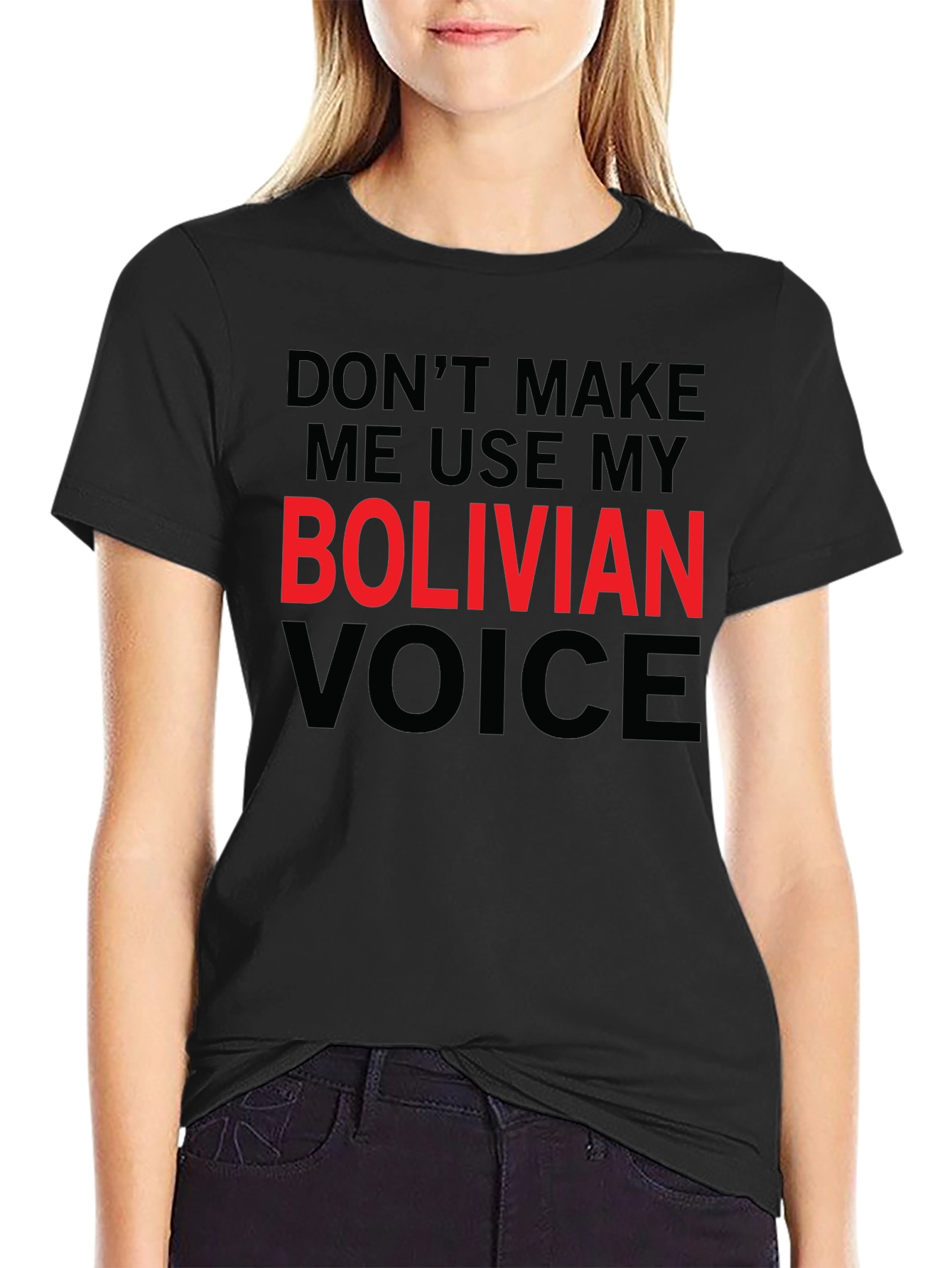 Bolivian Voice T-Shirt - Funny Graphic Tee