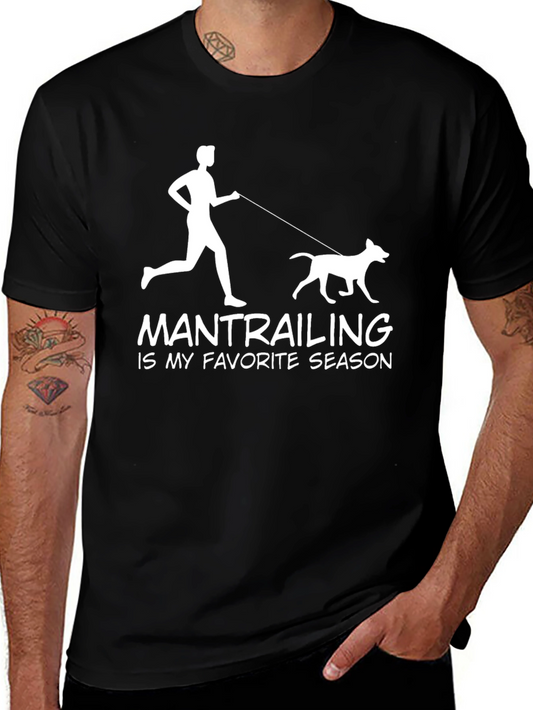 Mantrailing is My Favorite Season T-Shirt