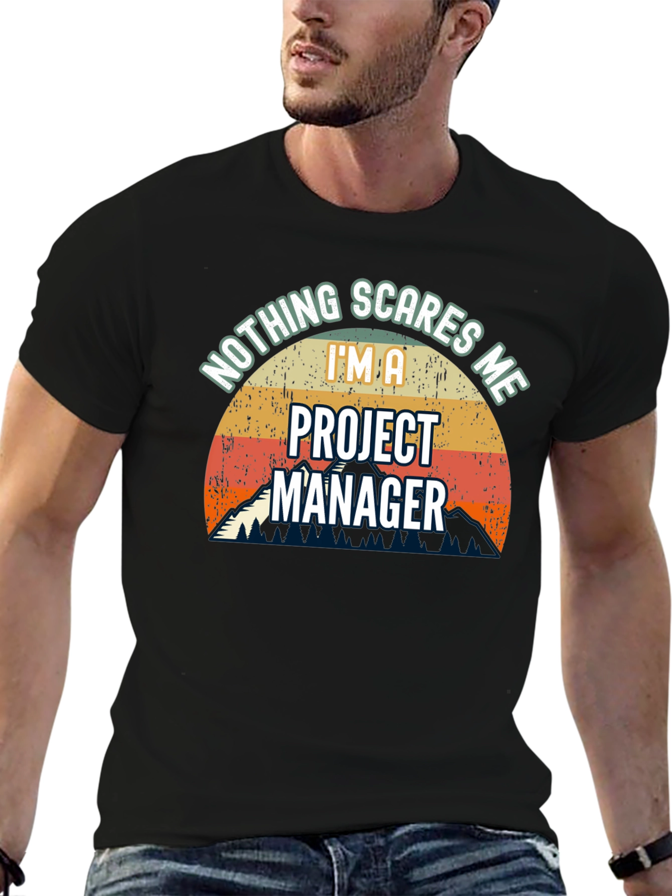 Project Manager T-Shirt: Nothing Scares Me