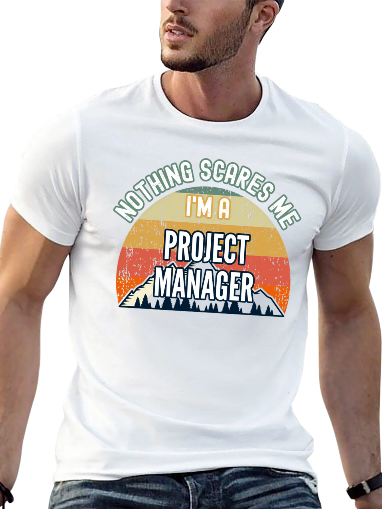 Project Manager T-Shirt: Nothing Scares Me