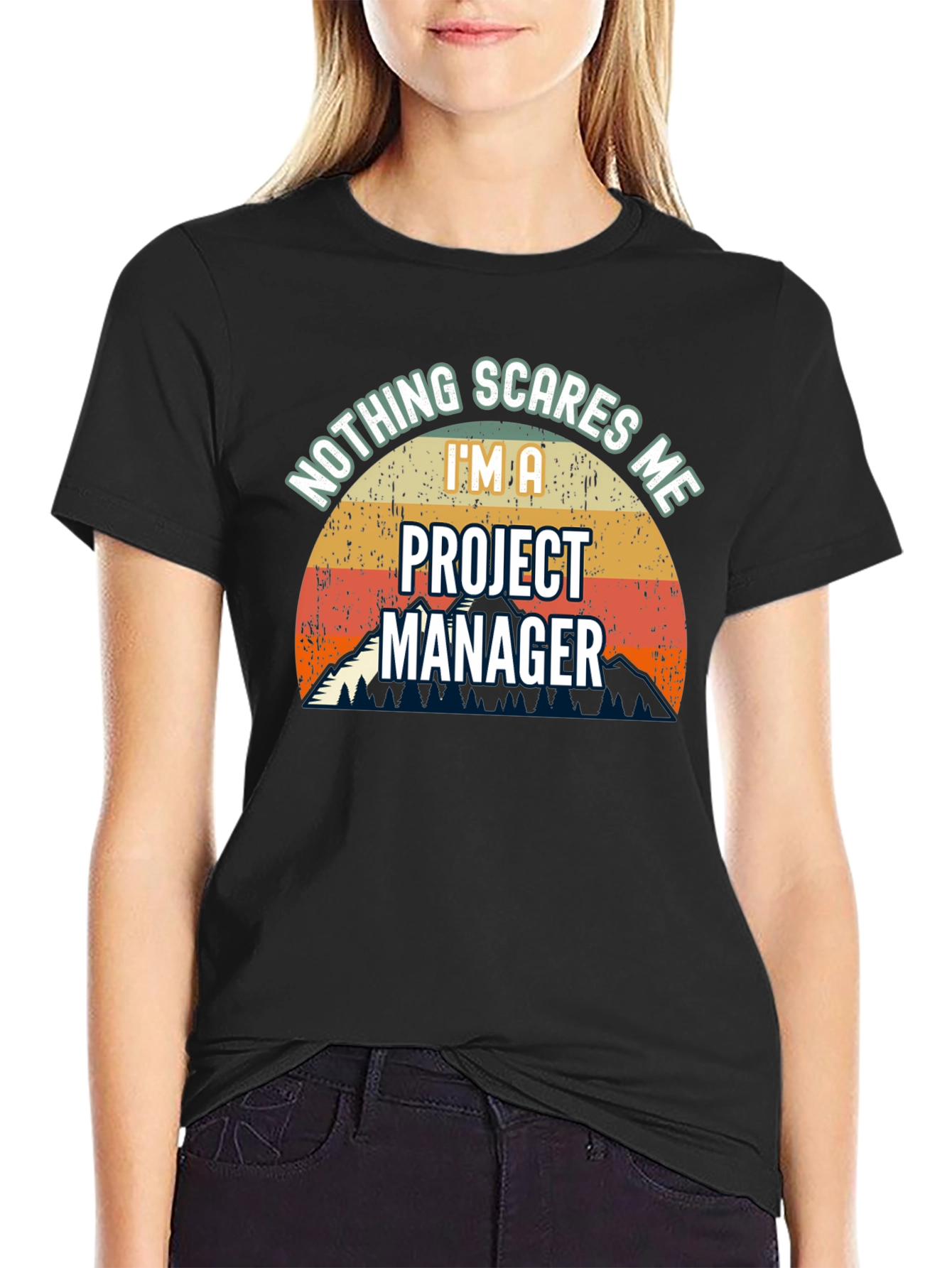 Project Manager T-Shirt: Nothing Scares Me