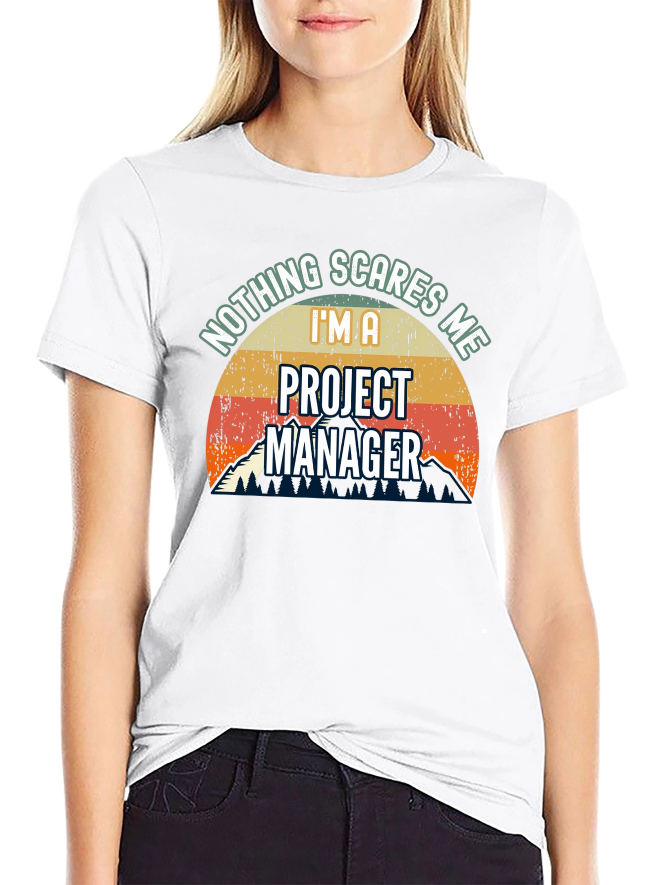 Project Manager T-Shirt: Nothing Scares Me