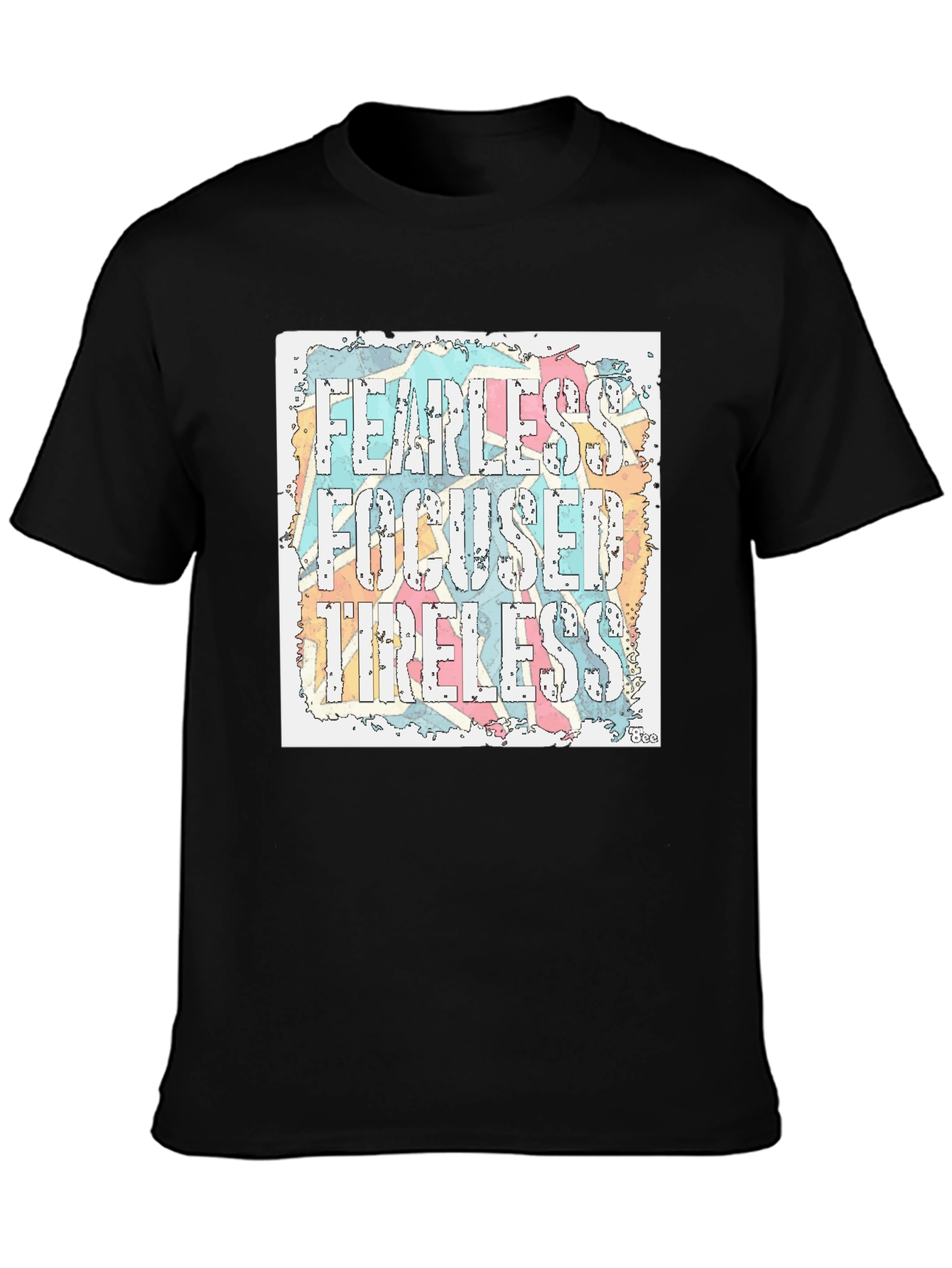 Fearless Focused Tireless Graphic Tee