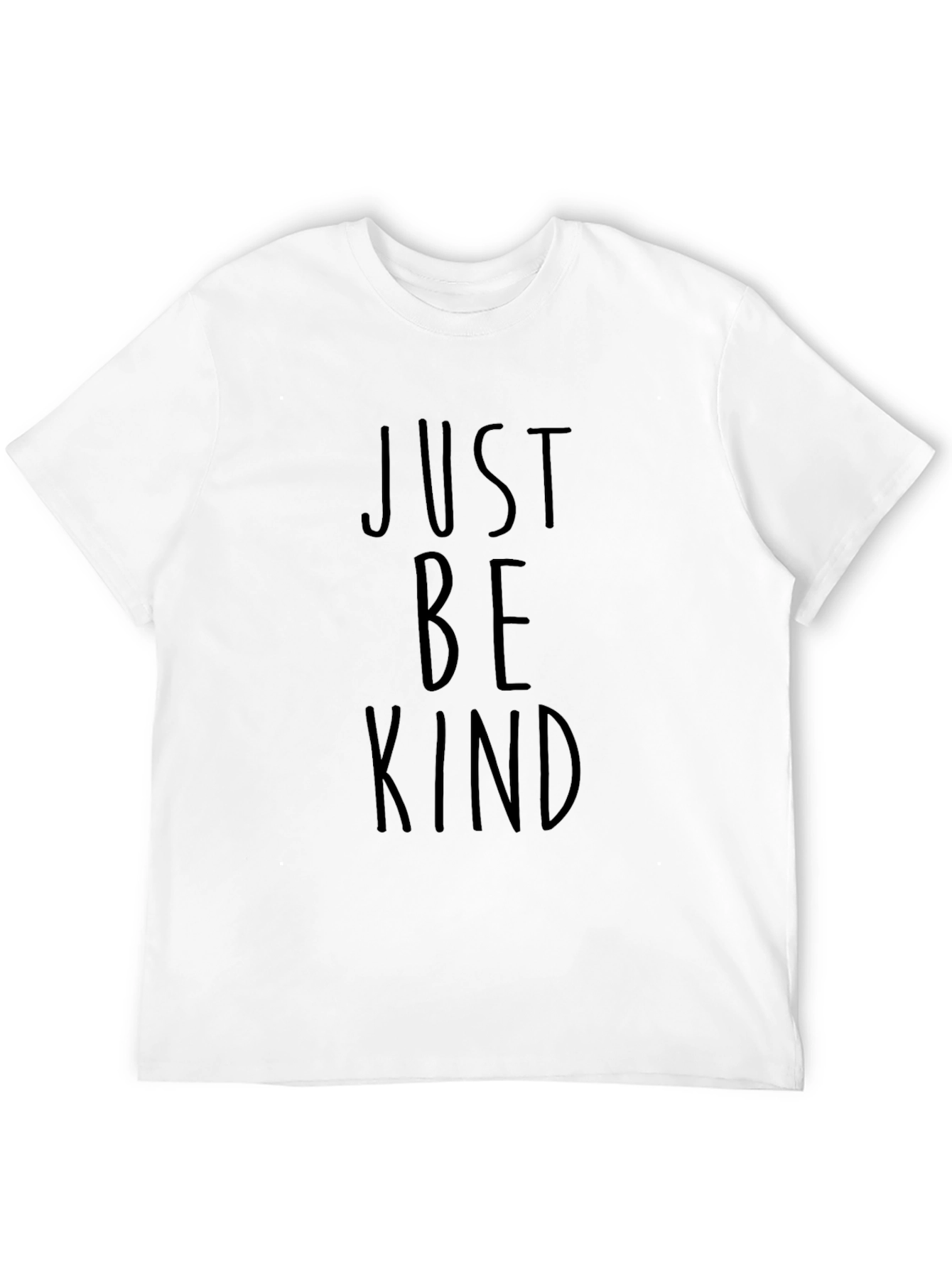 Just Be Kind T-Shirt - Inspirational Message Tee