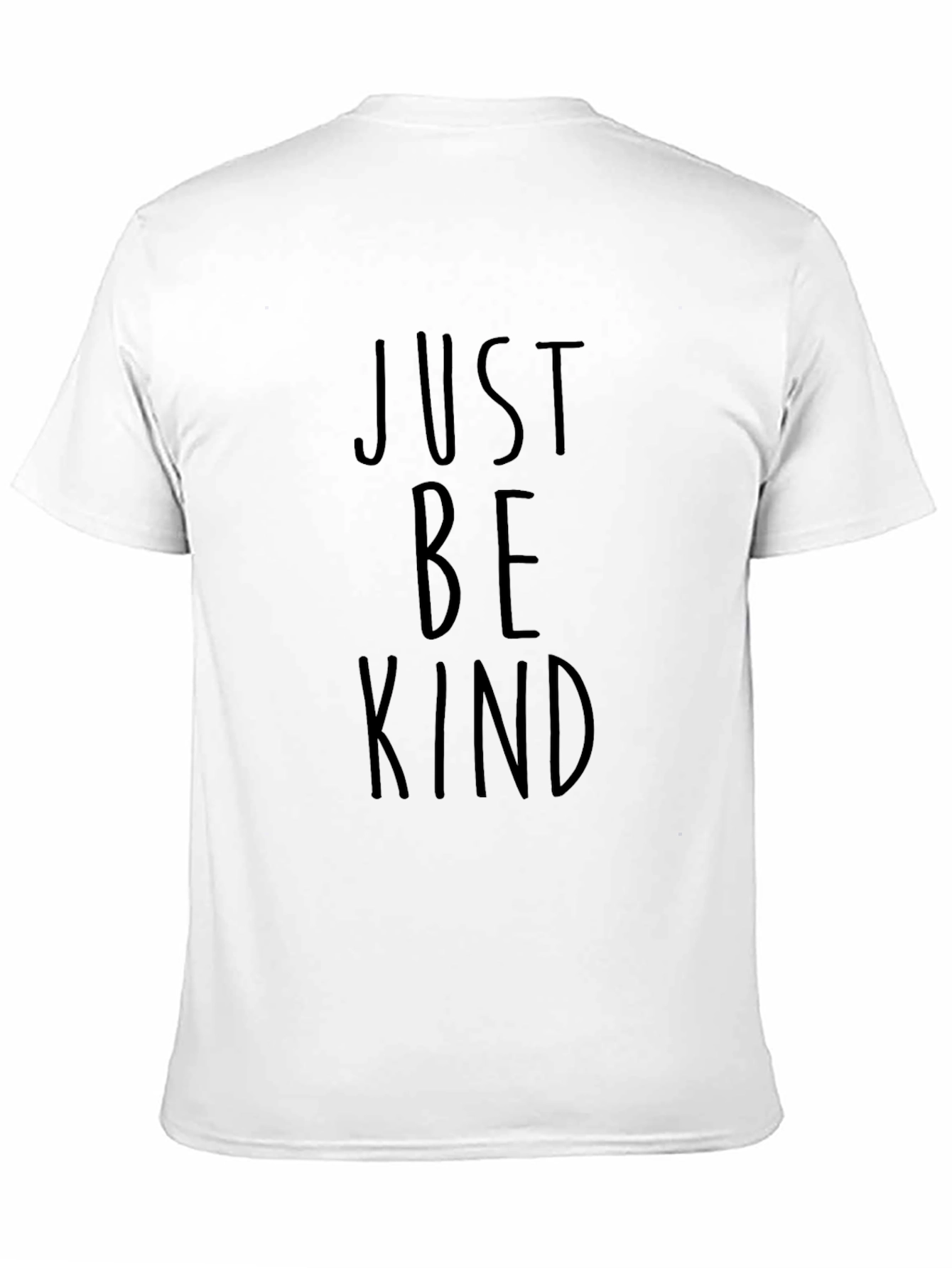 Just Be Kind T-Shirt - Inspirational Message Tee