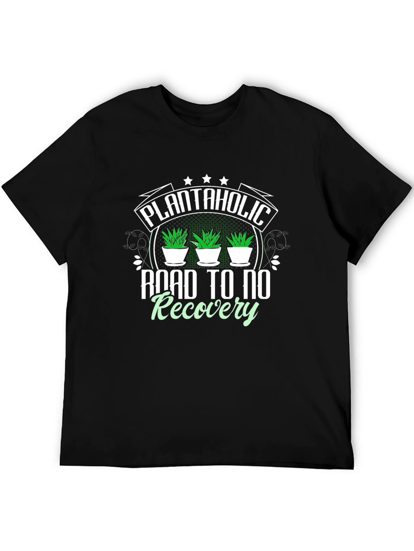 Plantaholic T-Shirt - Road to No Recovery