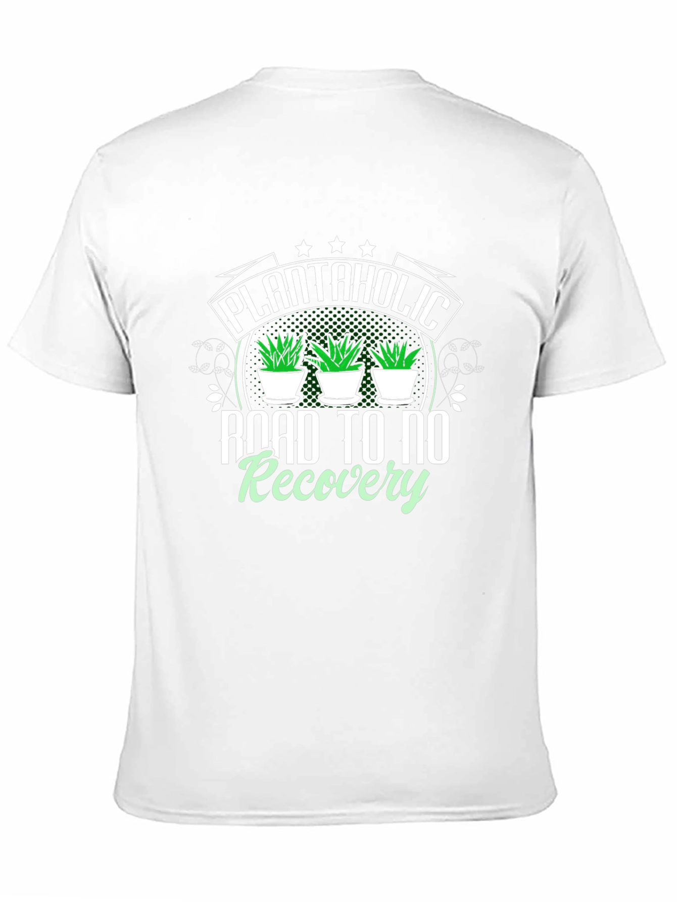 Plantaholic T-Shirt - Road to No Recovery