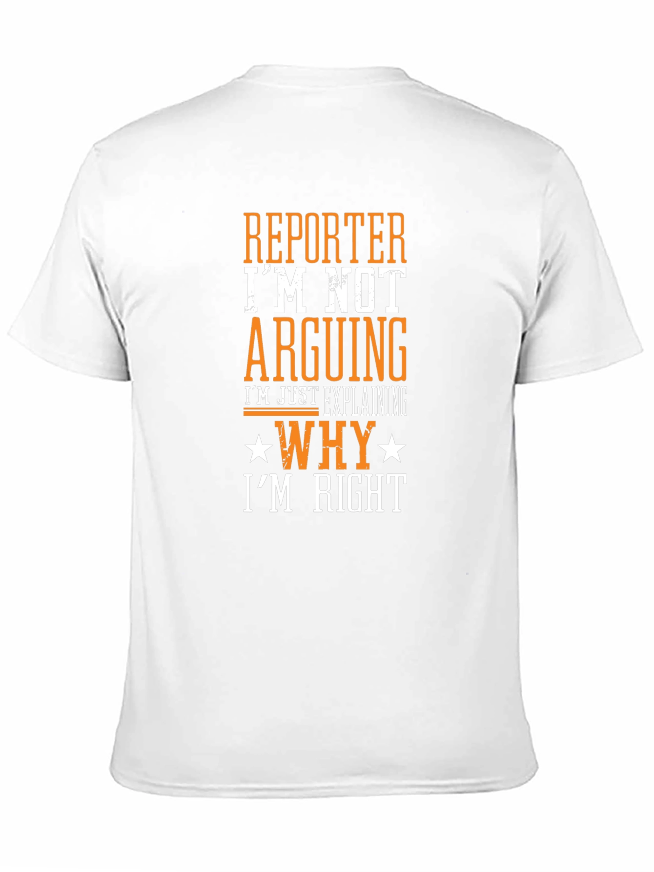Reporter Im Not Arguing Funny T-Shirt
