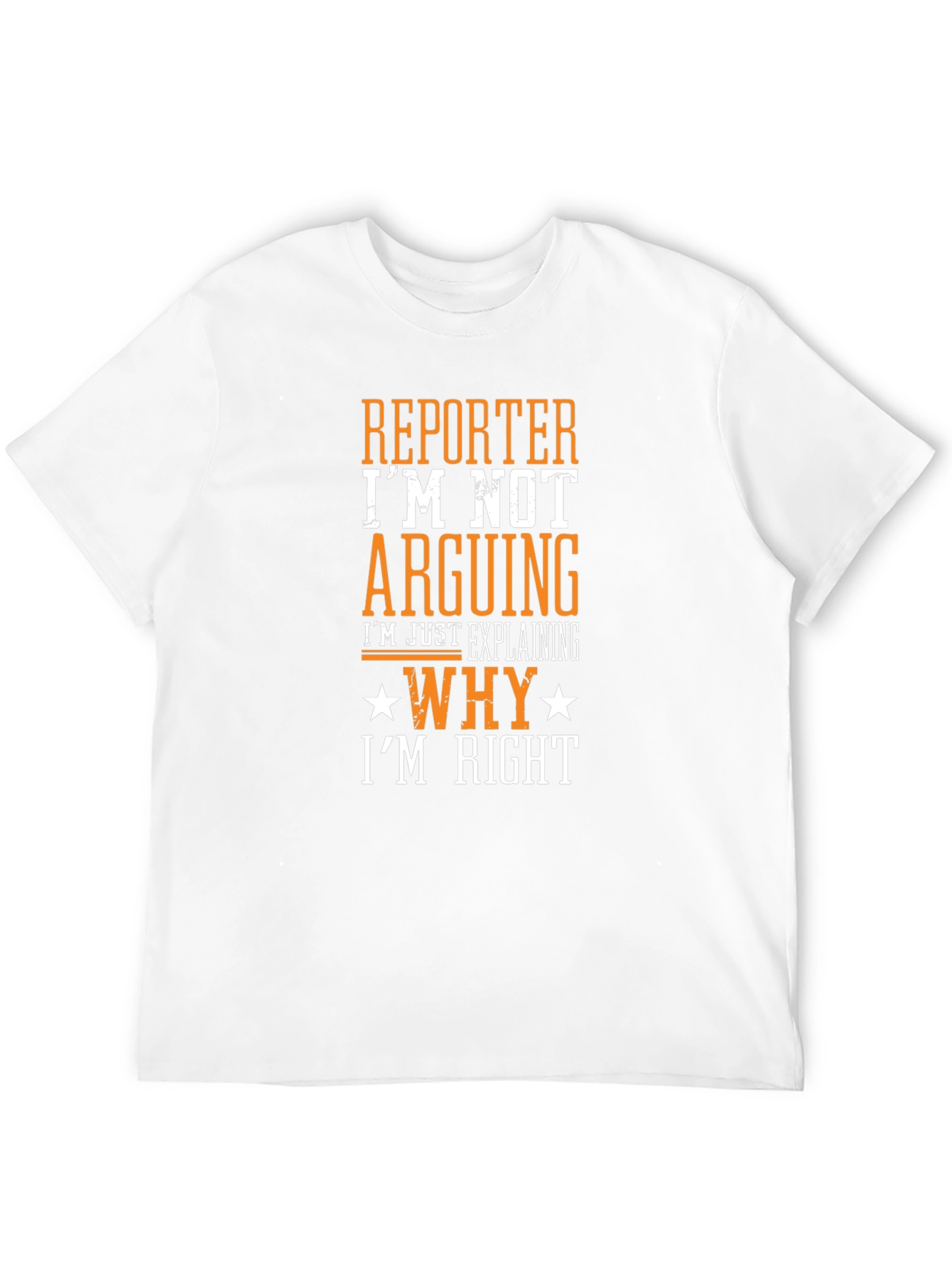 Reporter Im Not Arguing Funny T-Shirt