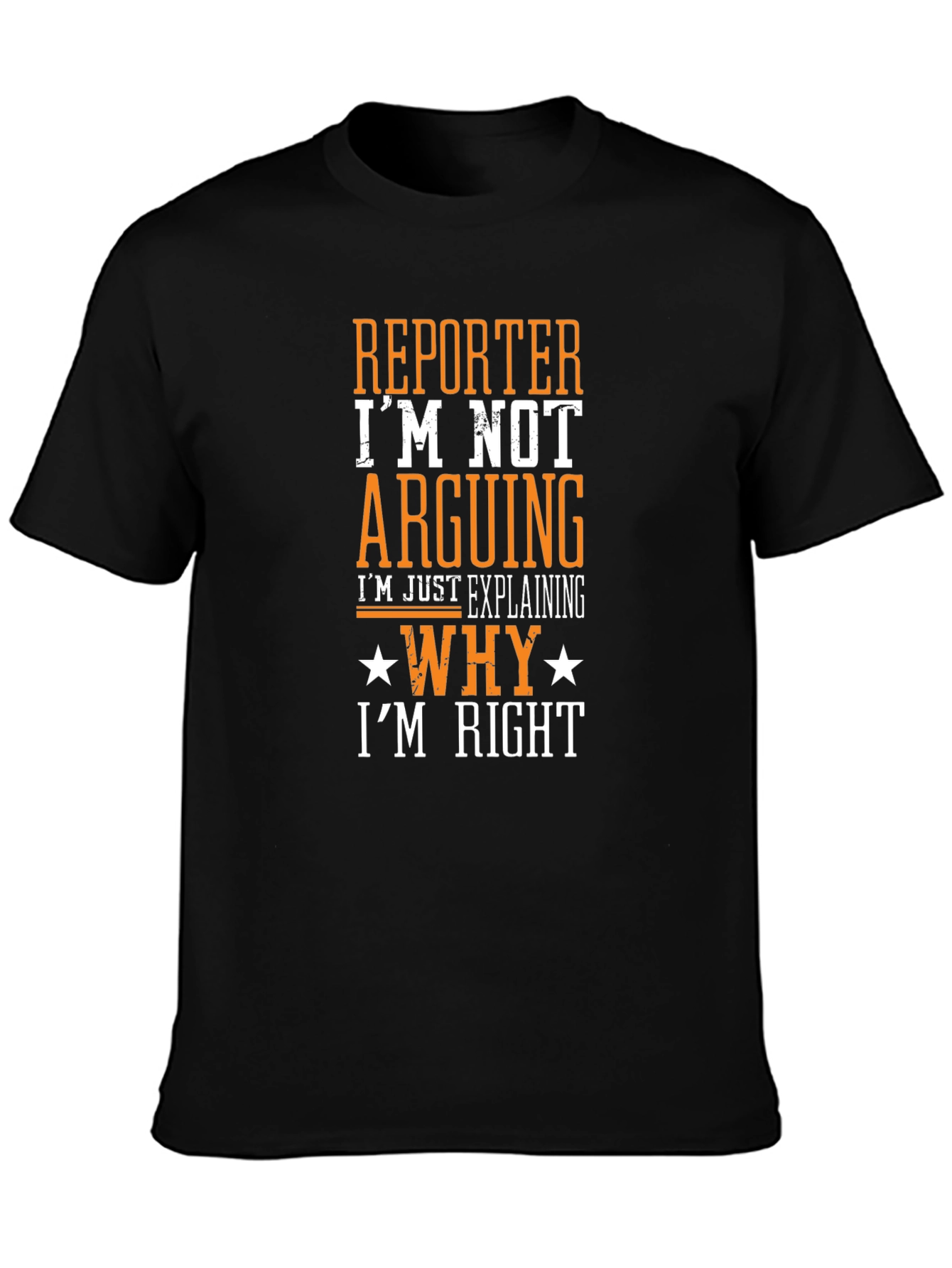 Reporter Im Not Arguing Funny T-Shirt