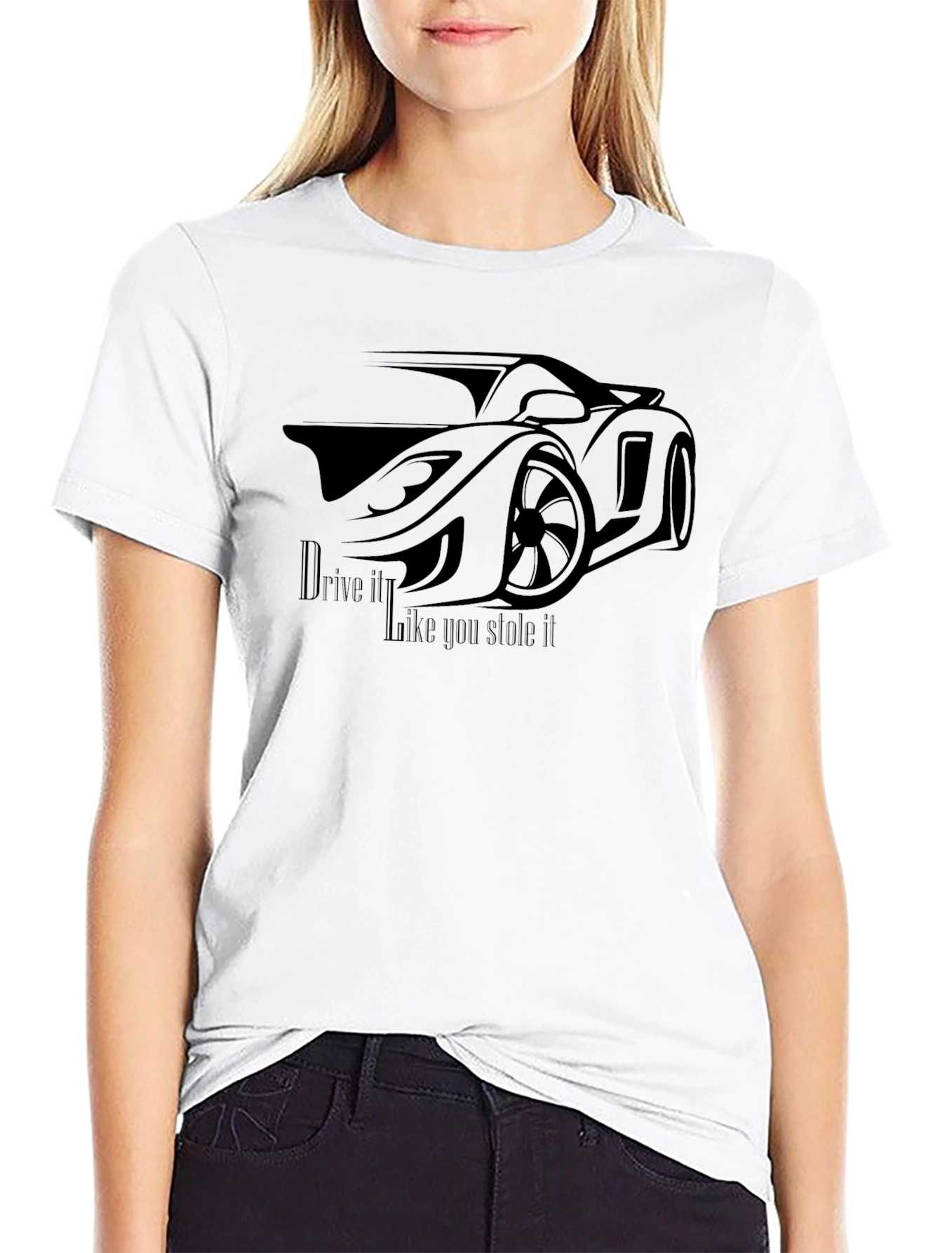 Drive It Like You Stole It - Graphic T-Shirt