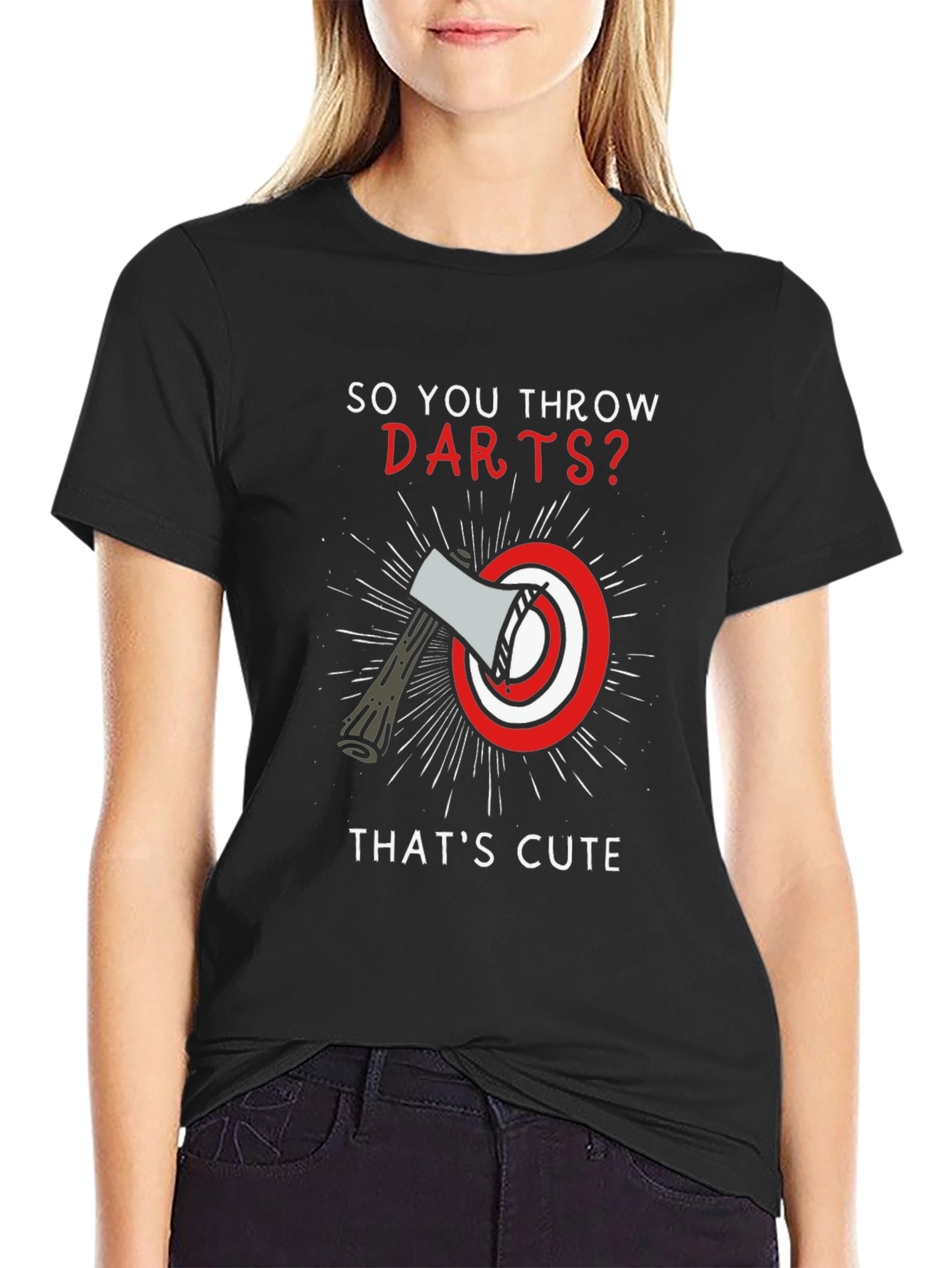 So You Throw Darts? Axe Throwing T-Shirt
