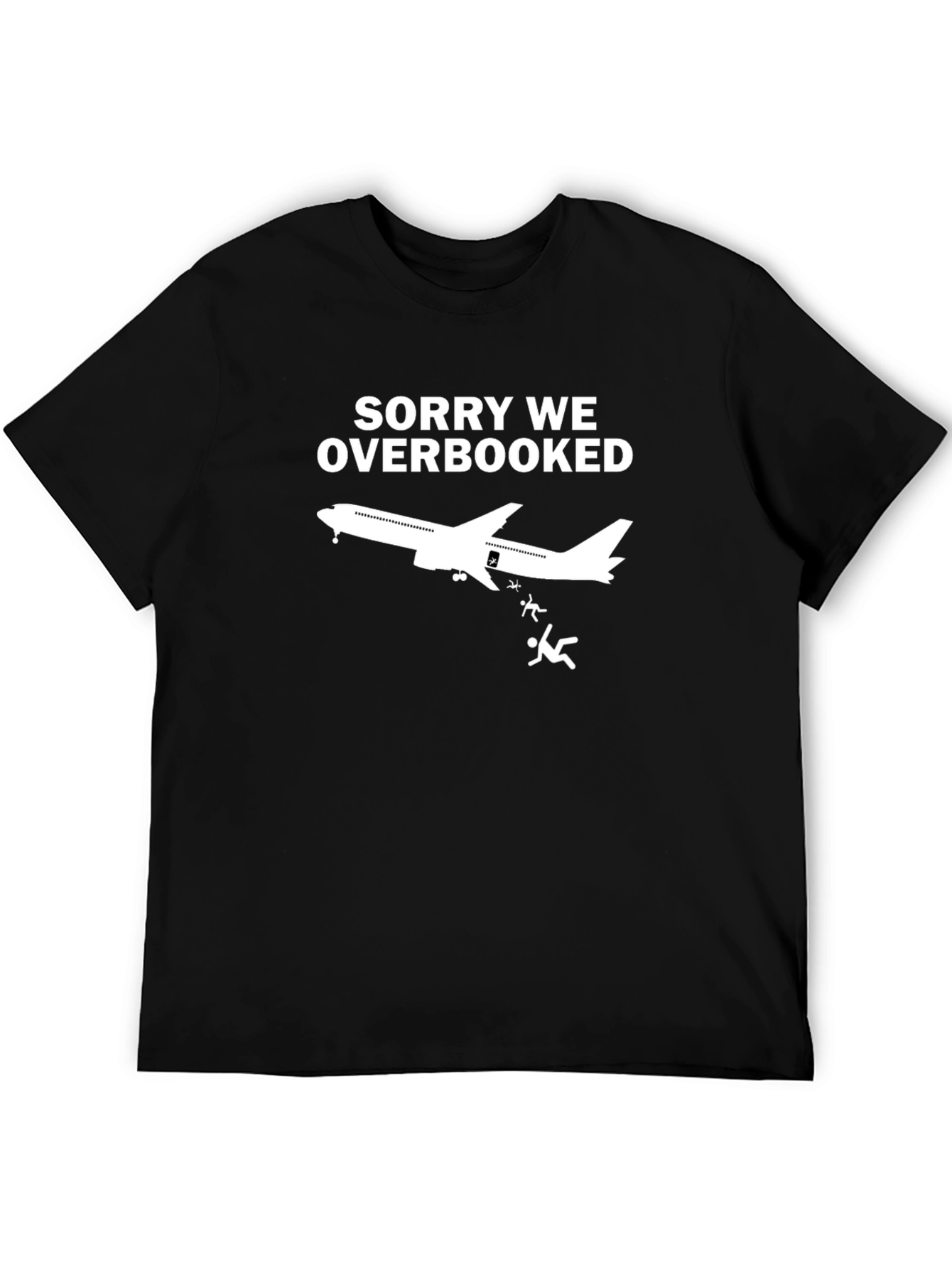 Sorry We Overbooked T-Shirt