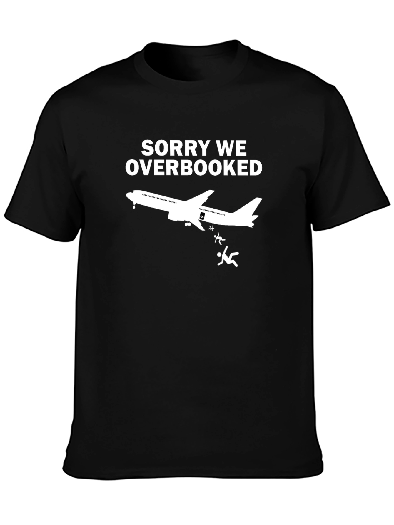 Sorry We Overbooked T-Shirt