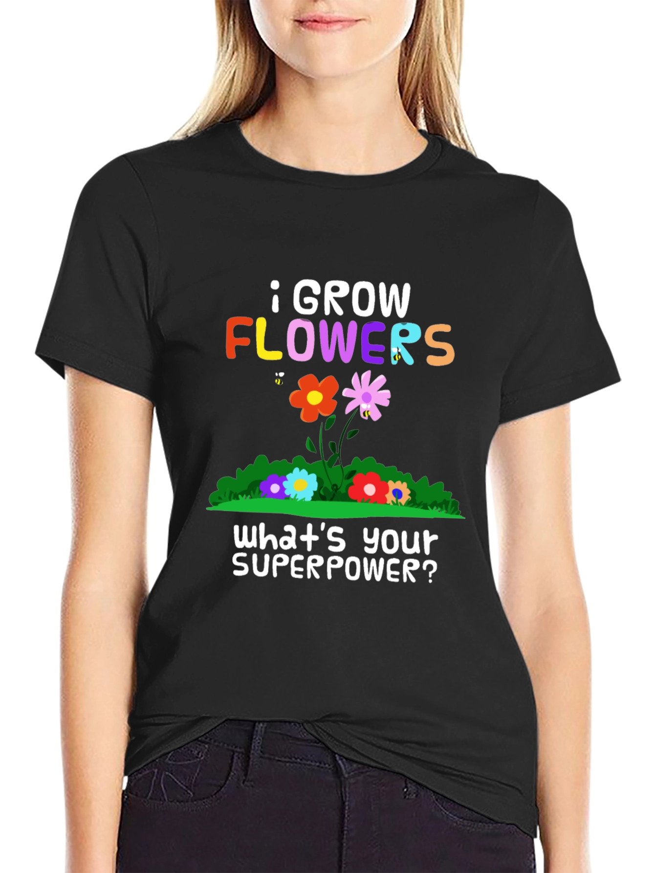 I Grow Flowers Superpower T-Shirt