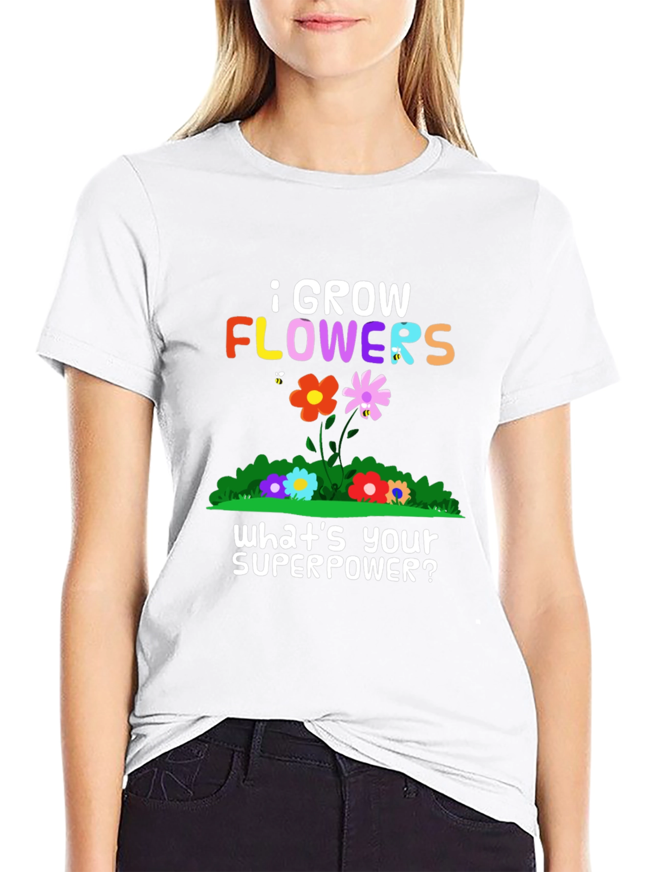 I Grow Flowers Superpower T-Shirt