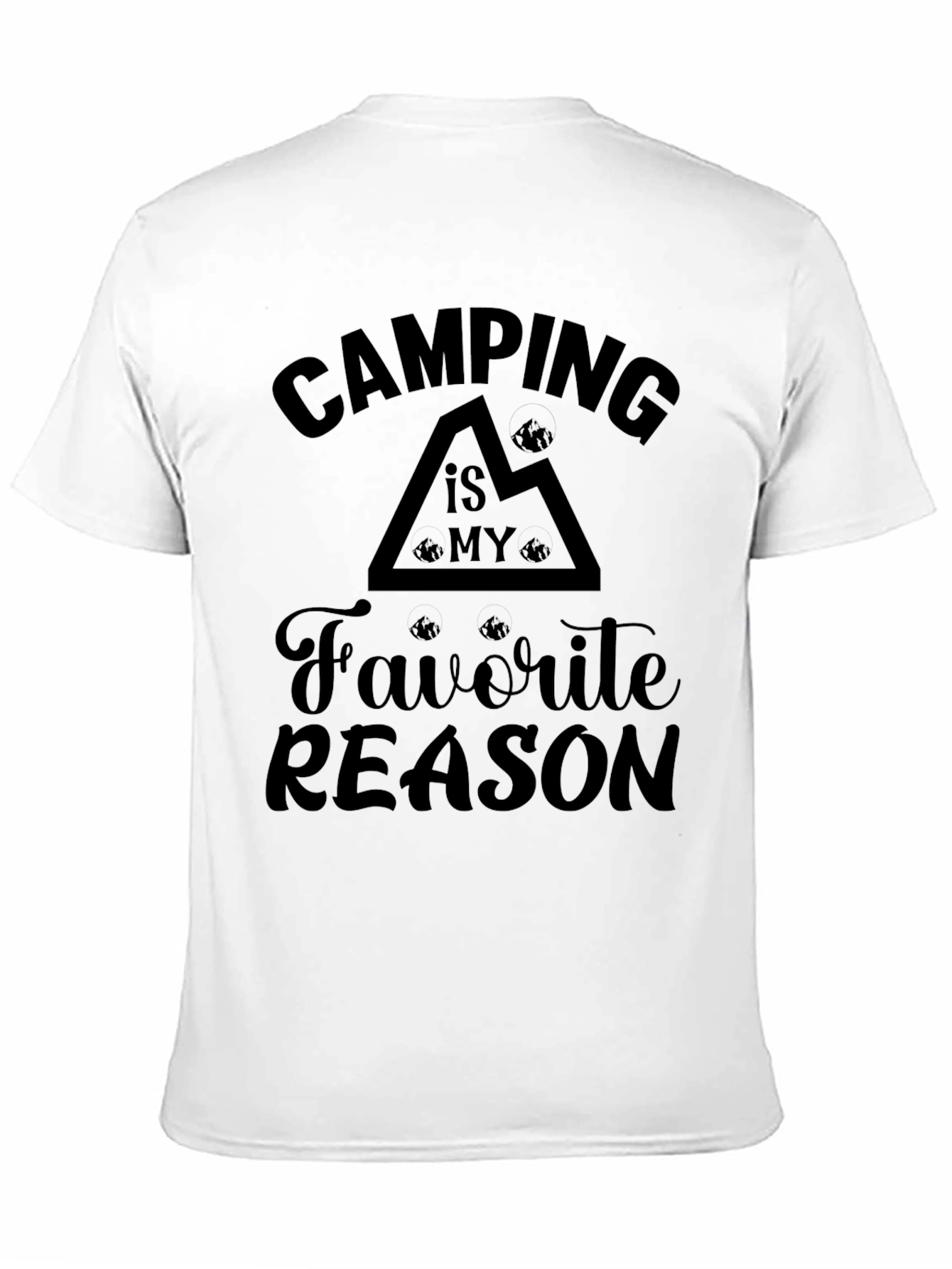 Camping is My Favorite Reason T-Shirt