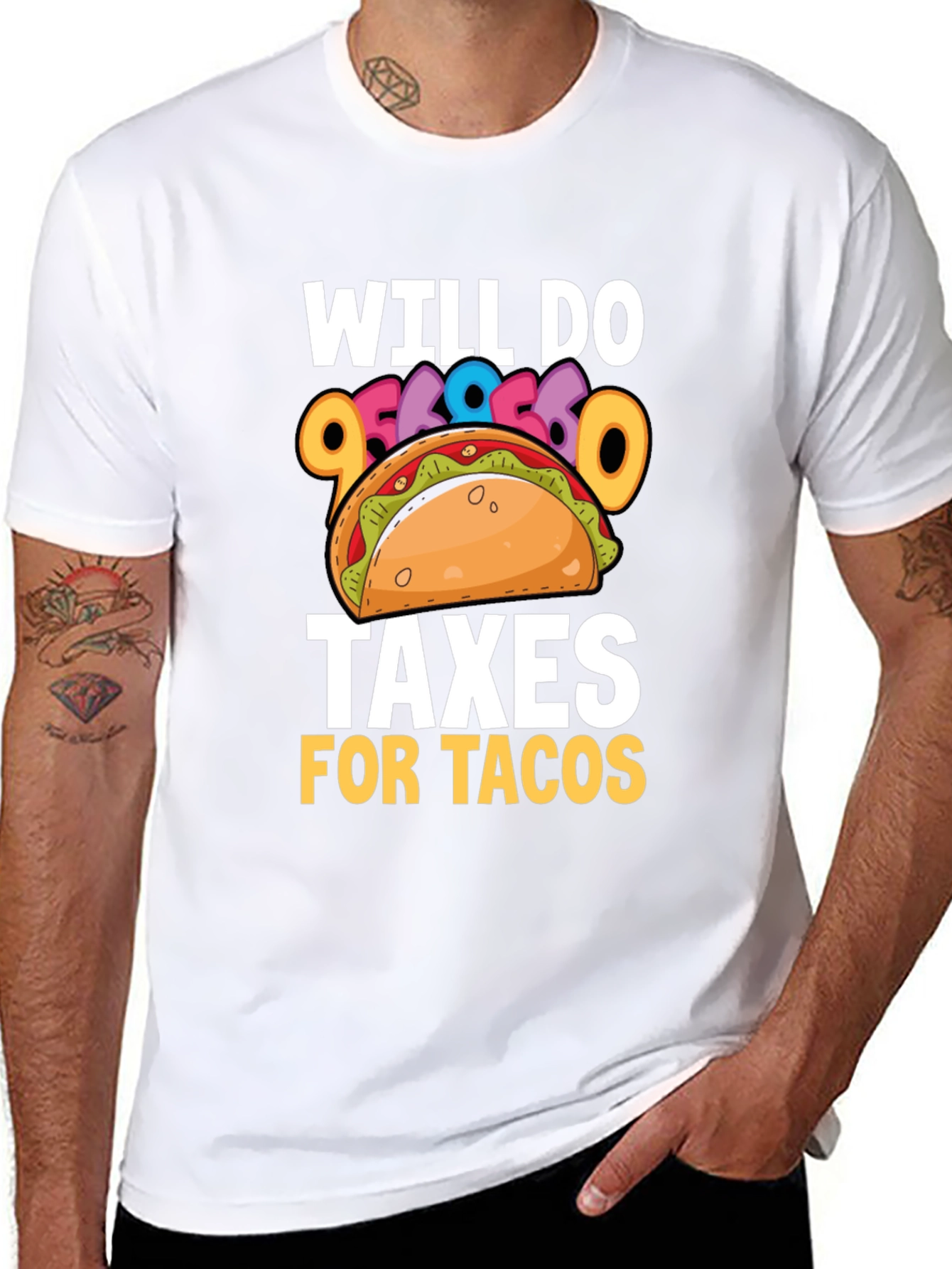 Will Do Taxes for Tacos T-Shirt