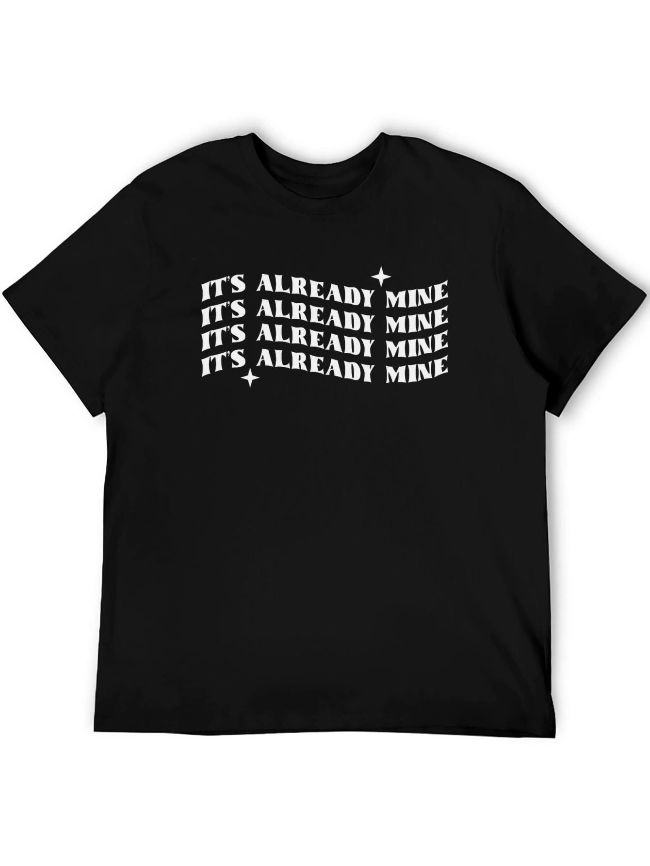 Its Already Mine Graphic Tee - Trendy Stylish