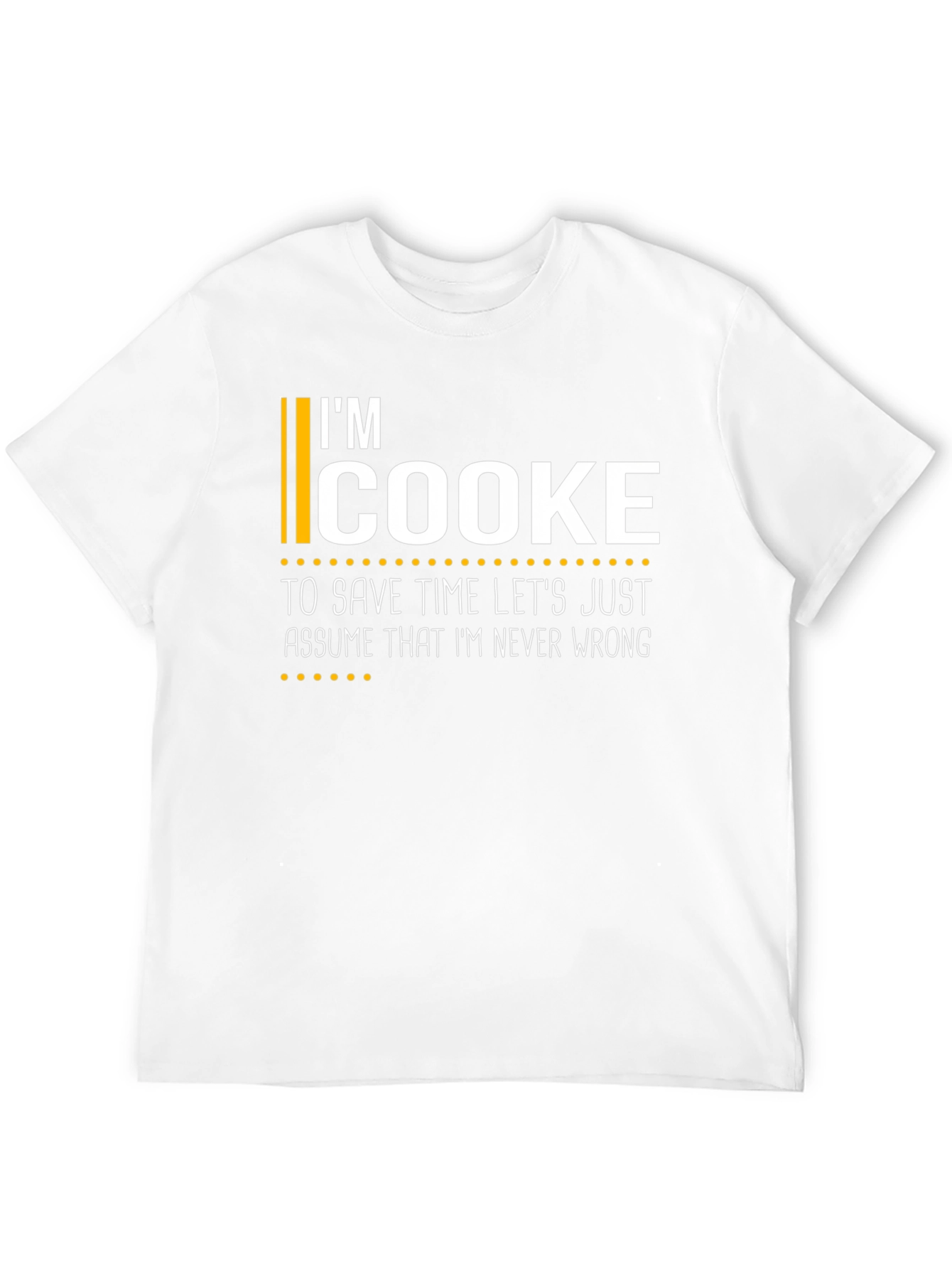 Im Cooke Funny T-Shirt