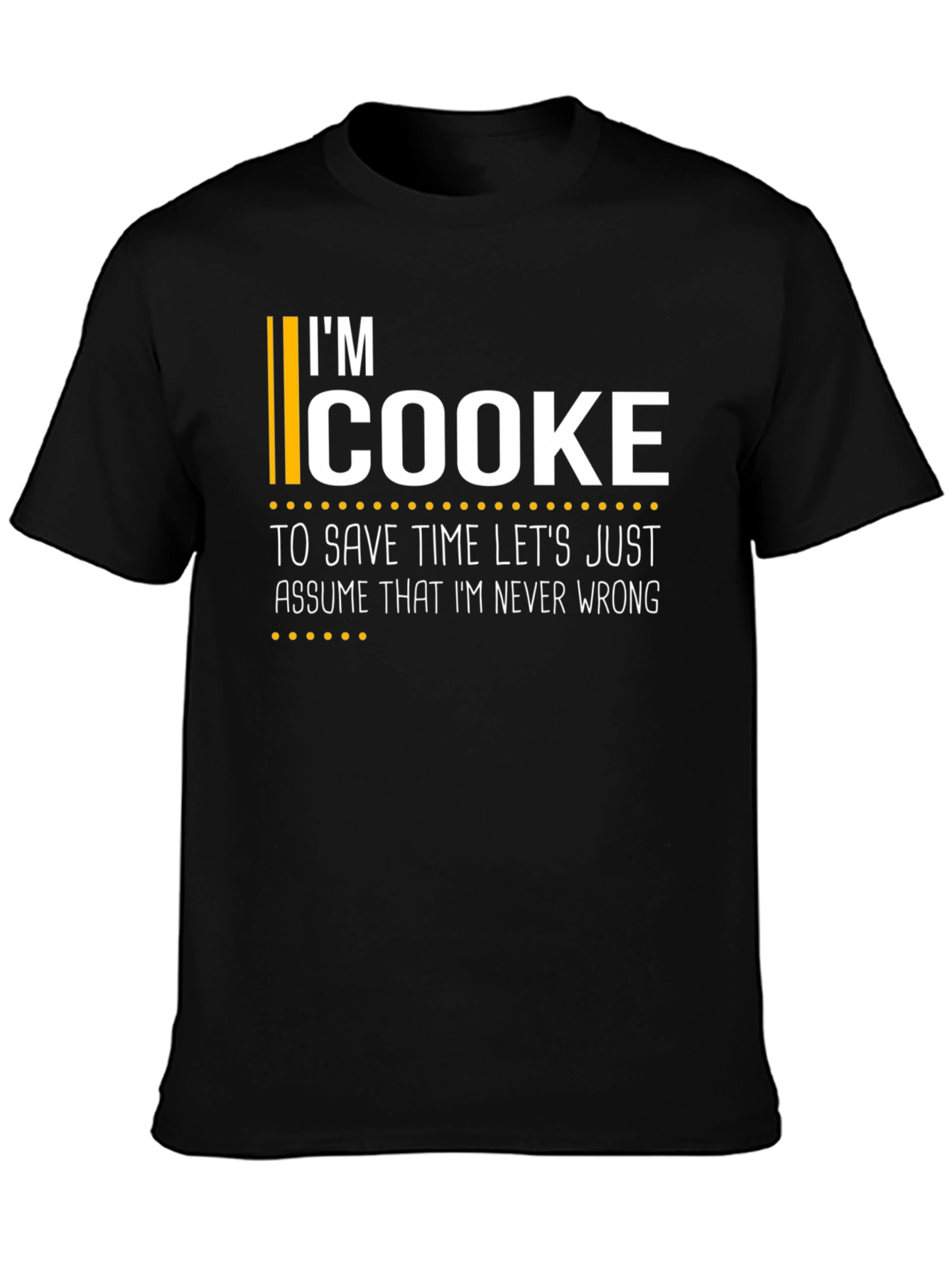 Im Cooke Funny T-Shirt