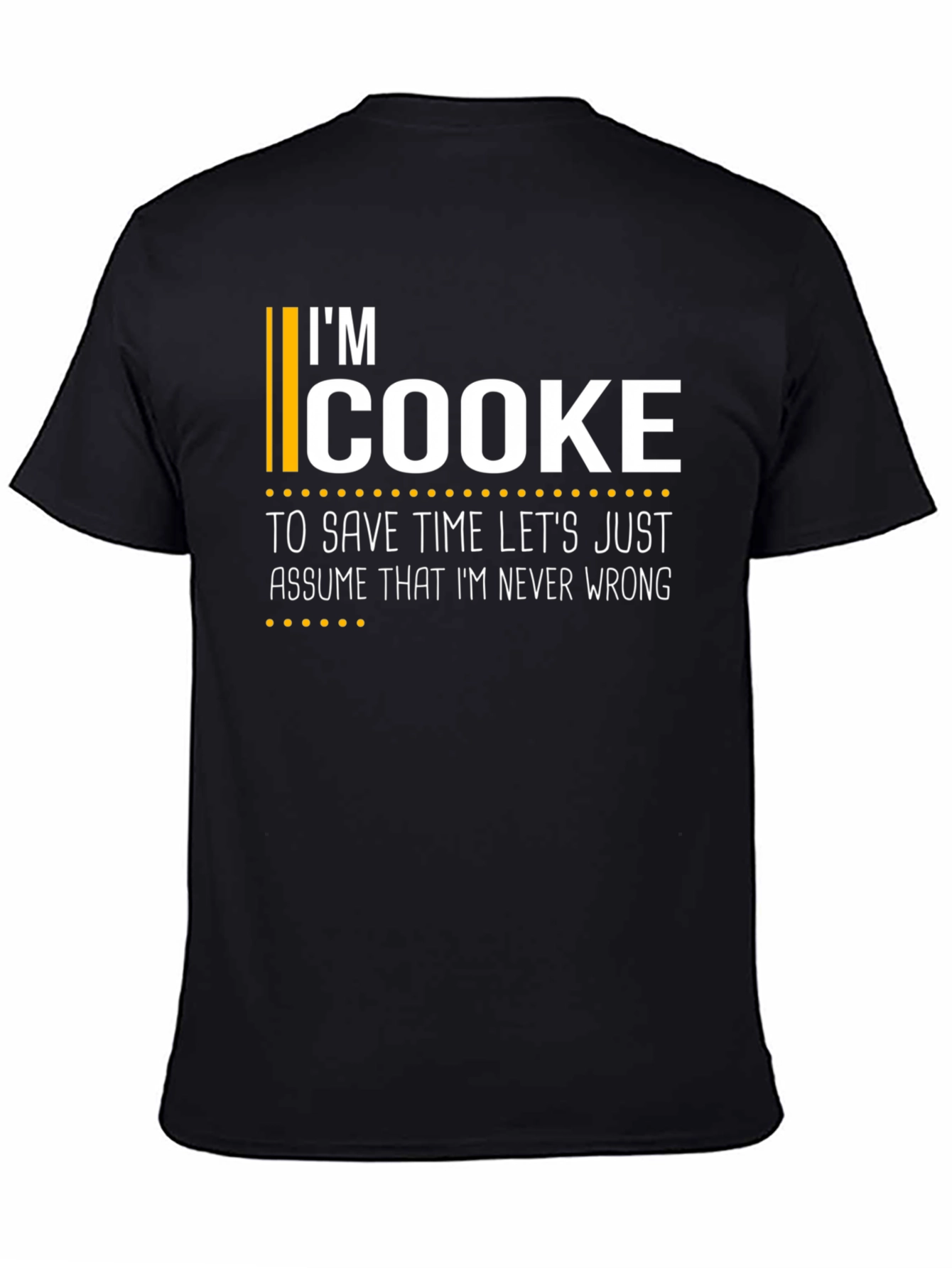 Im Cooke Funny T-Shirt