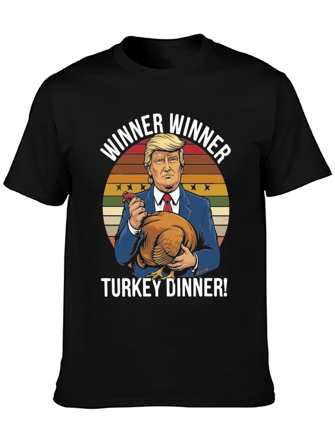 Trump Winner Winner Turkey Dinner Graphic T-Shirt