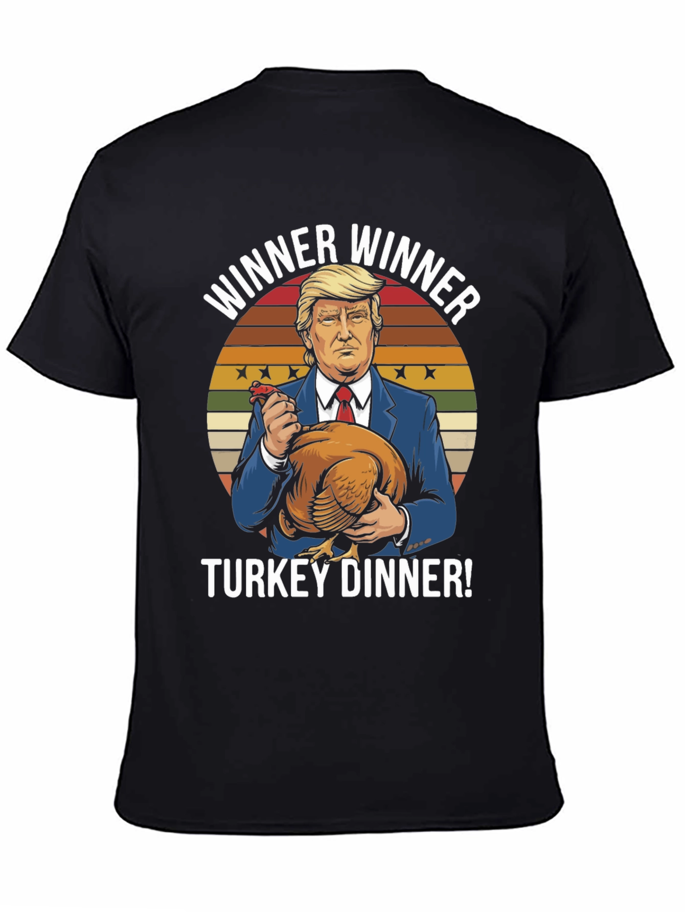 Trump Winner Winner Turkey Dinner Graphic T-Shirt