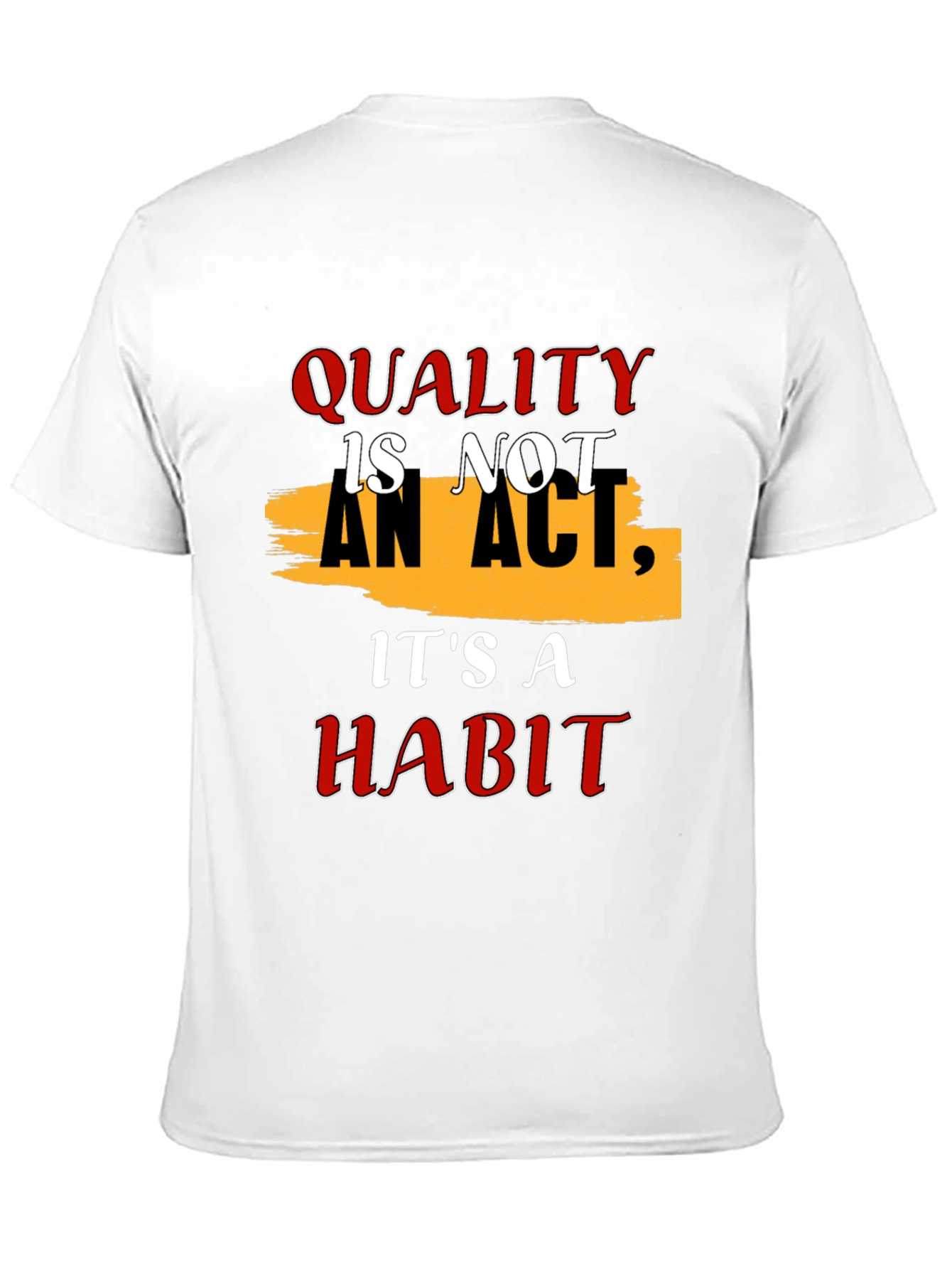 Quality Habit Graphic T-Shirt