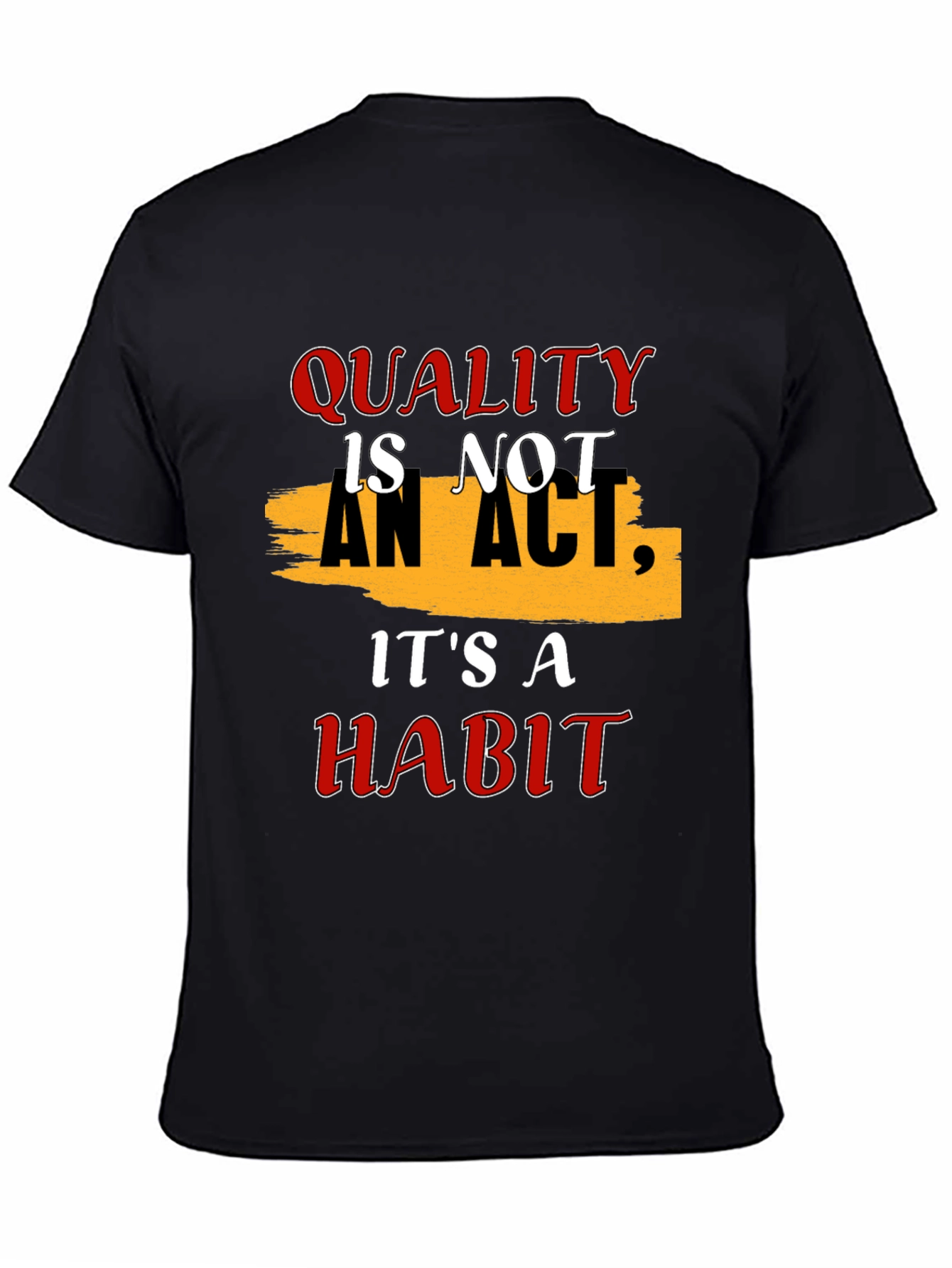 Quality Habit Graphic T-Shirt